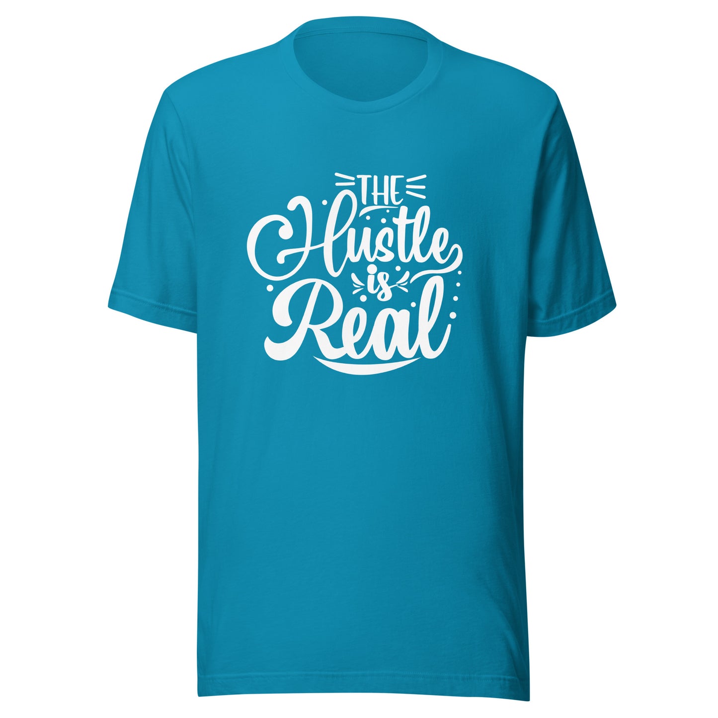 'The Hustle Is Real' Unisex T-Shirt