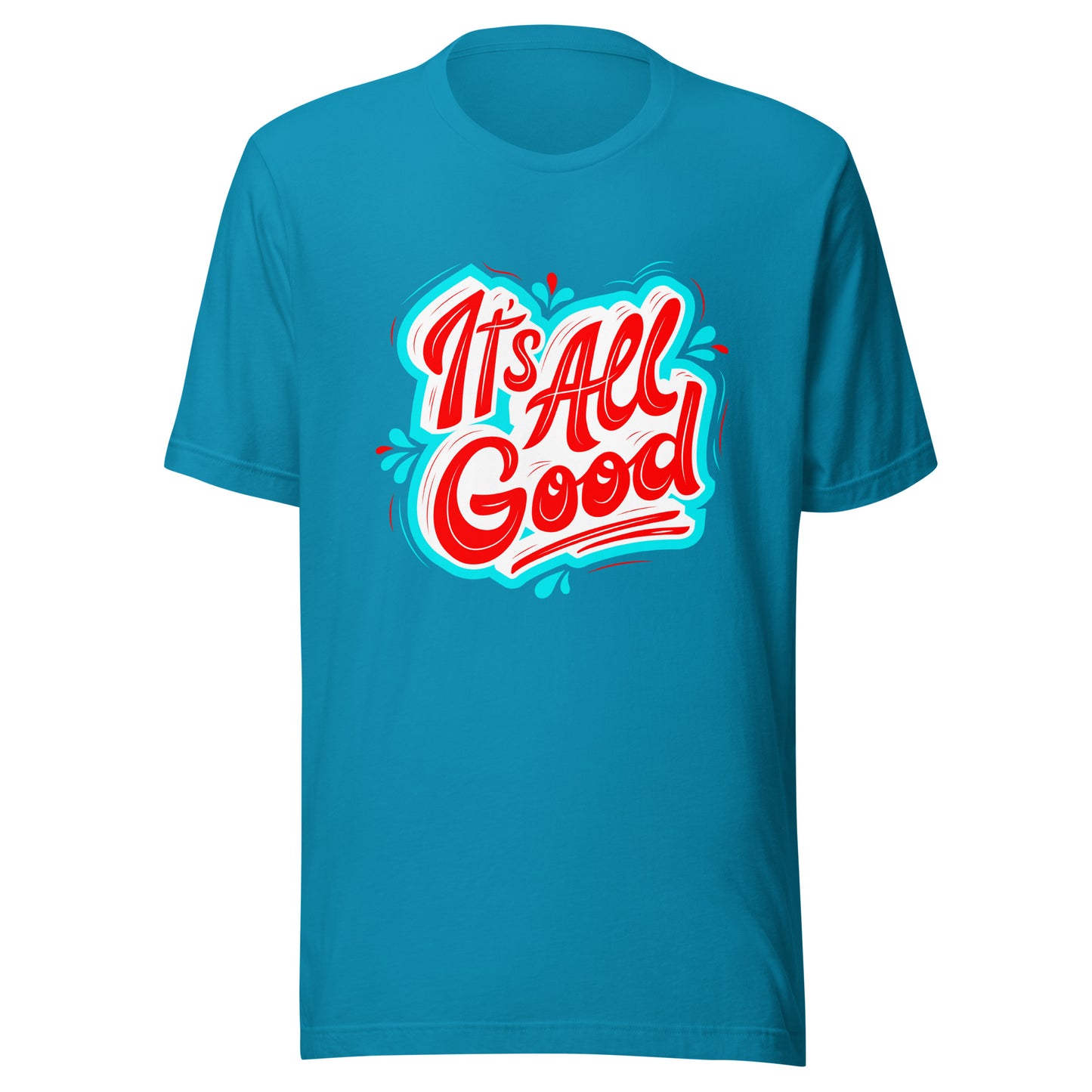 'It's All Good' Unisex T-Shirt