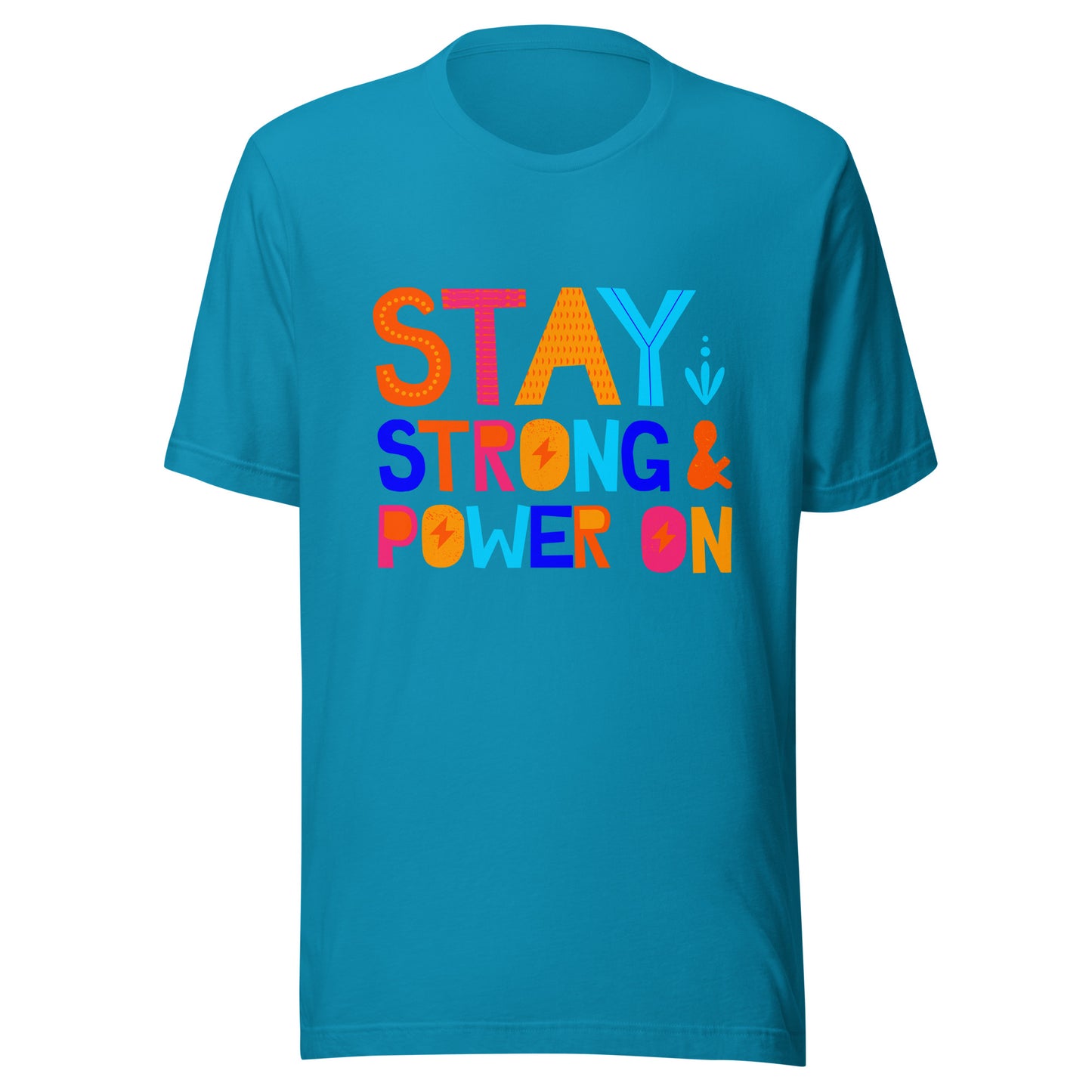 'Stay Strong & Power On' Unisex T-Shirt