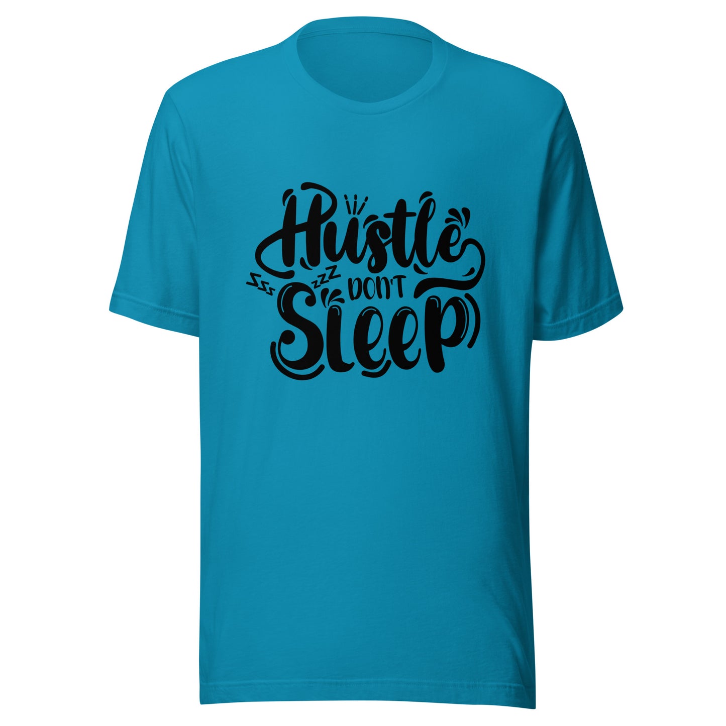 'Hustle Don't Sleep' Unisex T-Shirt