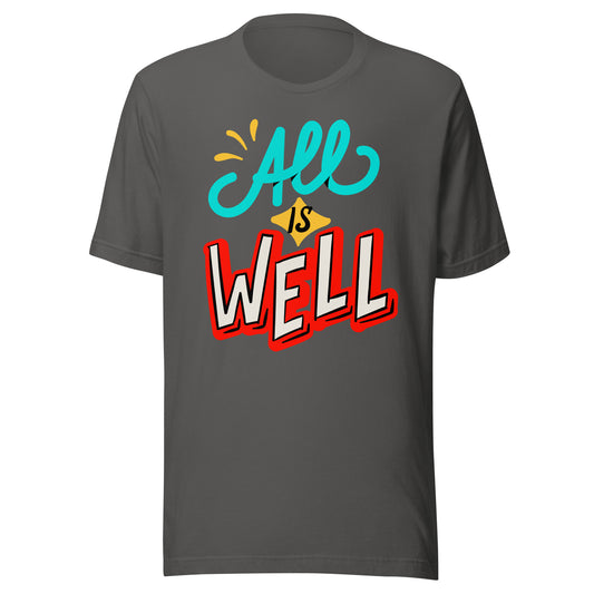 'All Is Well' Unisex T-Shirt