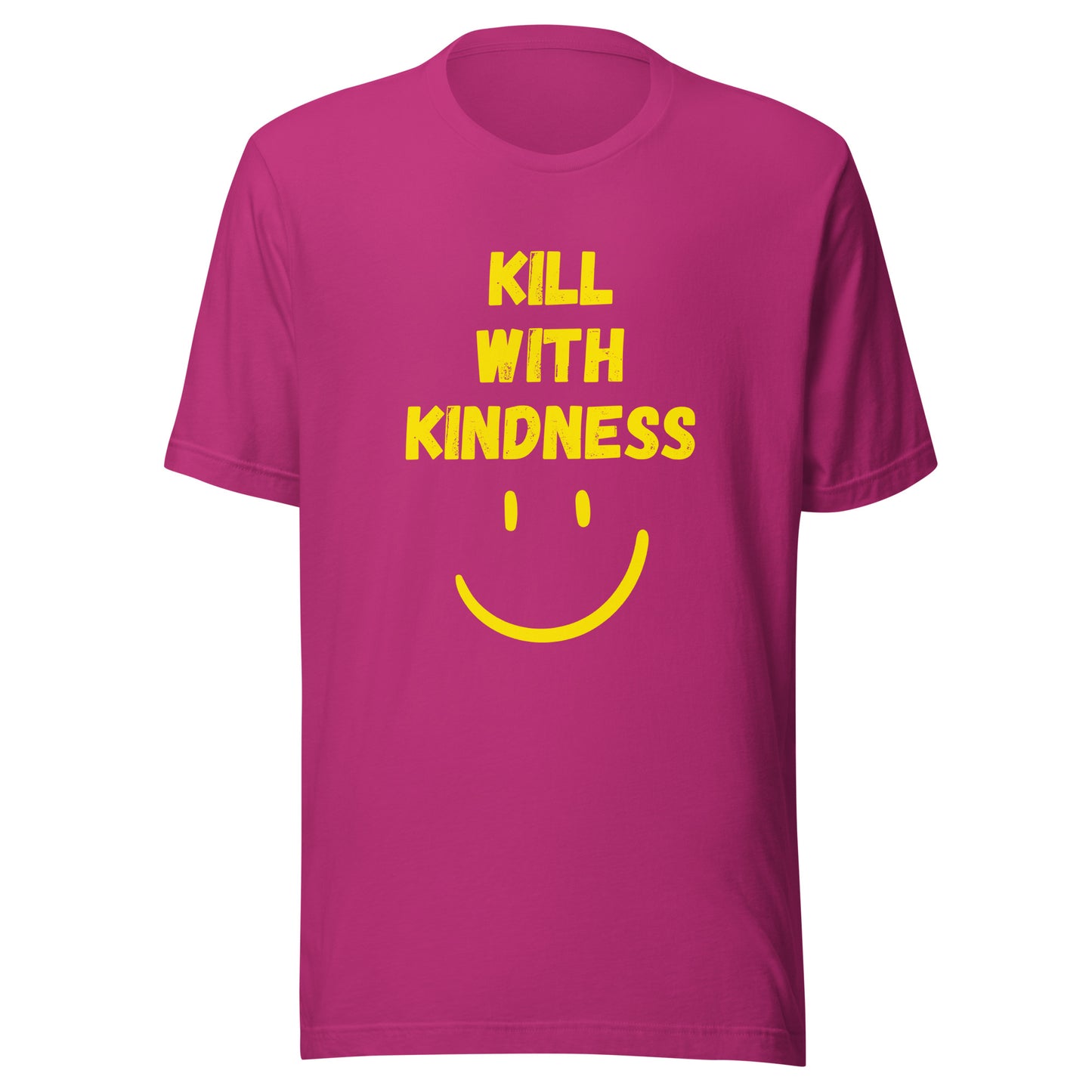 'Kill With Kindness' Unisex T-Shirt