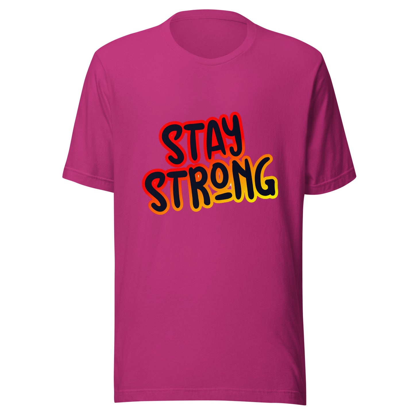 'Stay Strong' Unisex T-Shirt