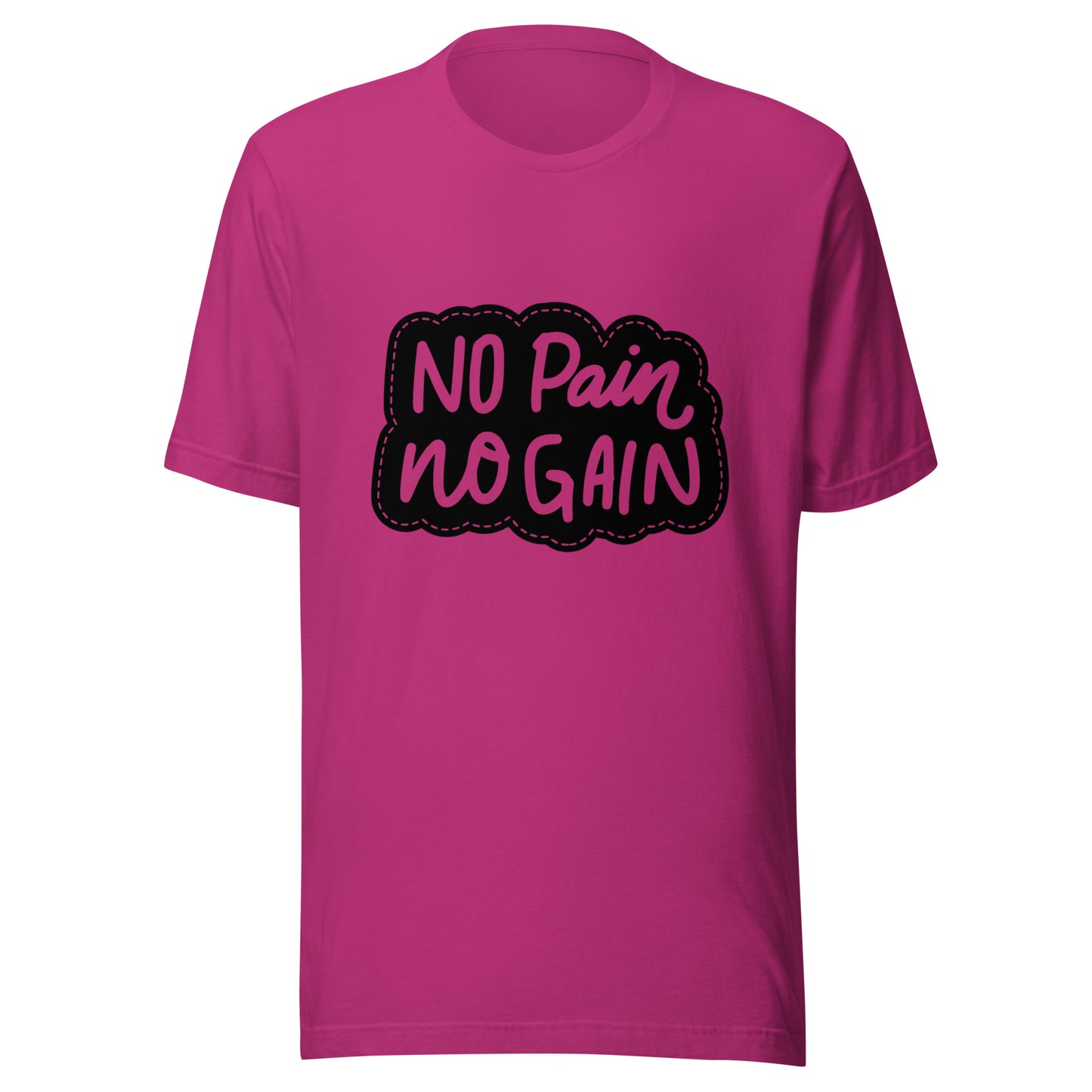 'No Pain, No Gain' Unisex T-Shirt