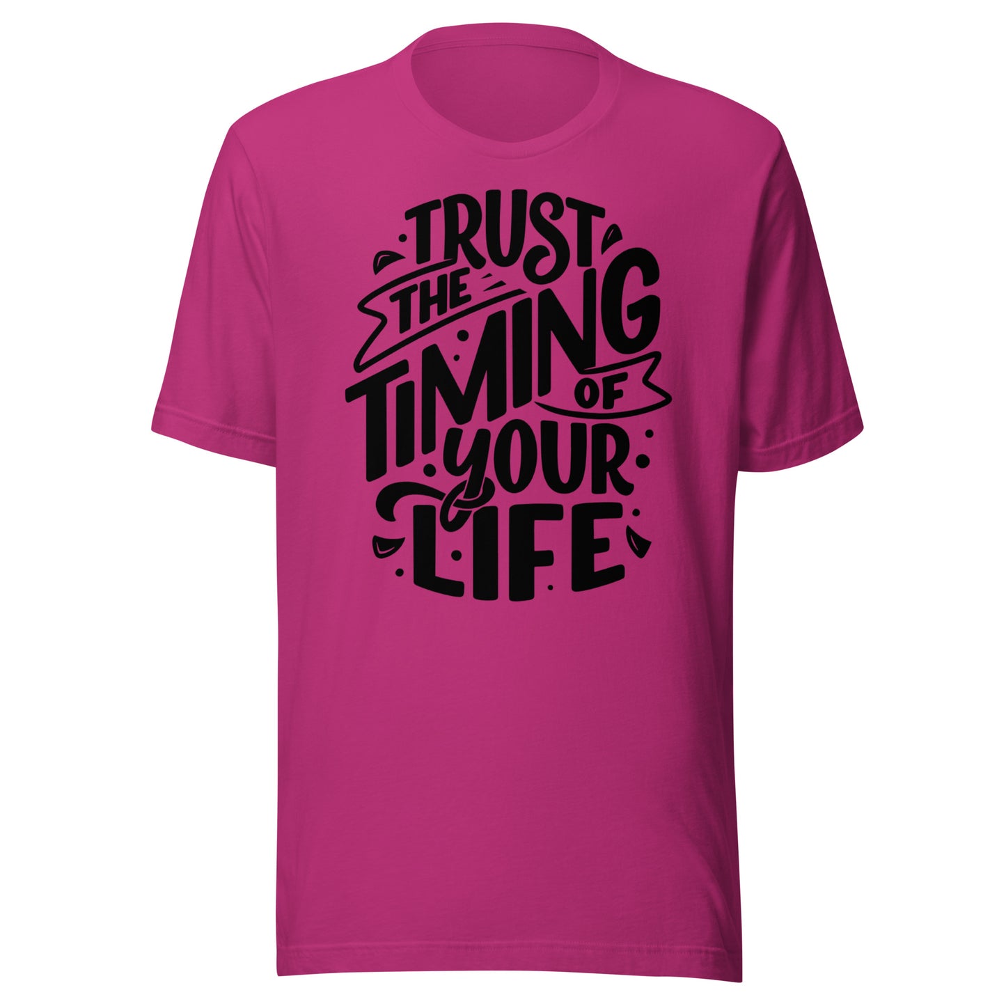 'Trust The Timing Of Your Life' Unisex T-Shirt