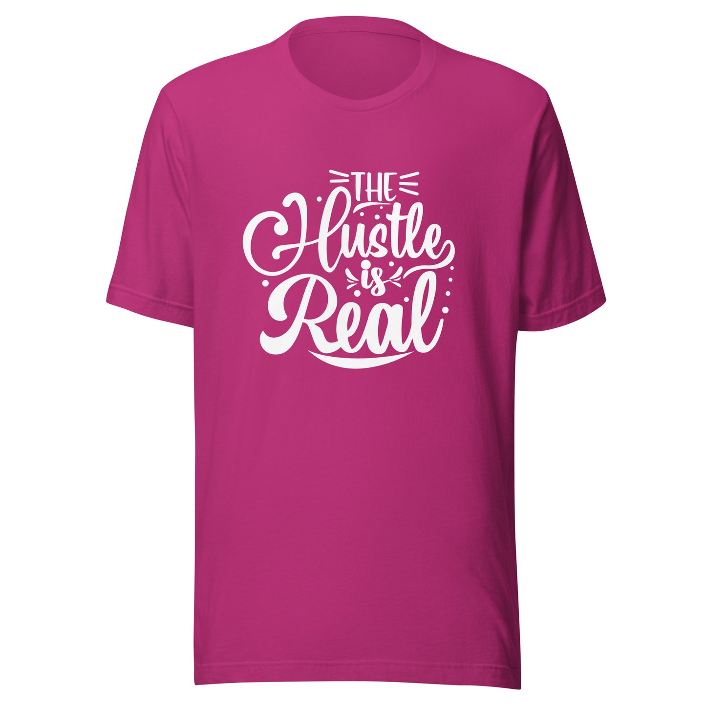 'The Hustle Is Real' Unisex T-Shirt