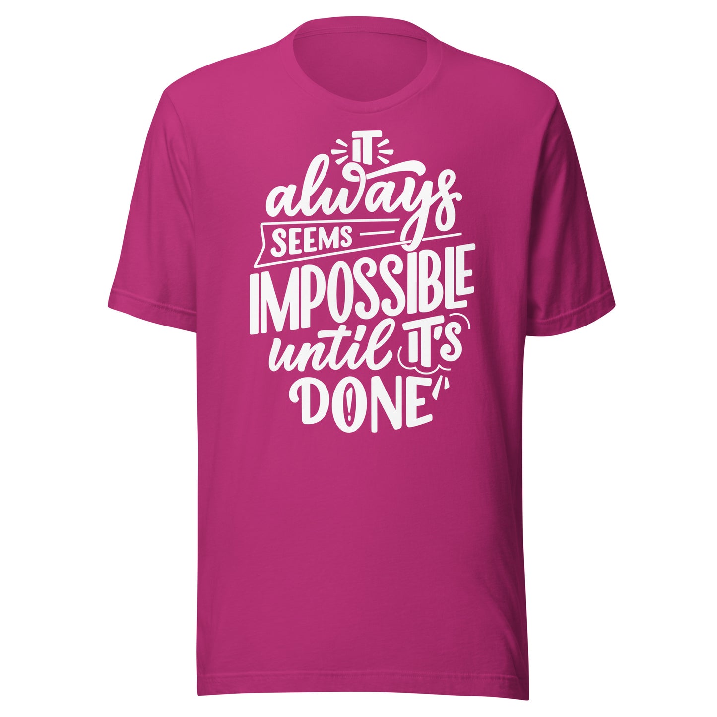 'It Always Seems Impossible' Unisex T-Shirt