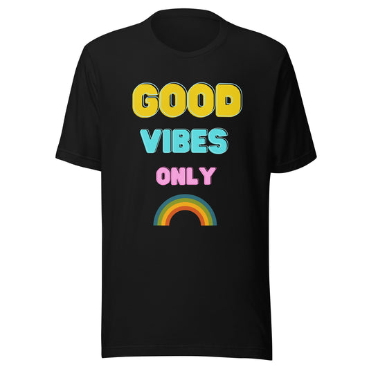 'Good Vibes Only' Unisex T-Shirt