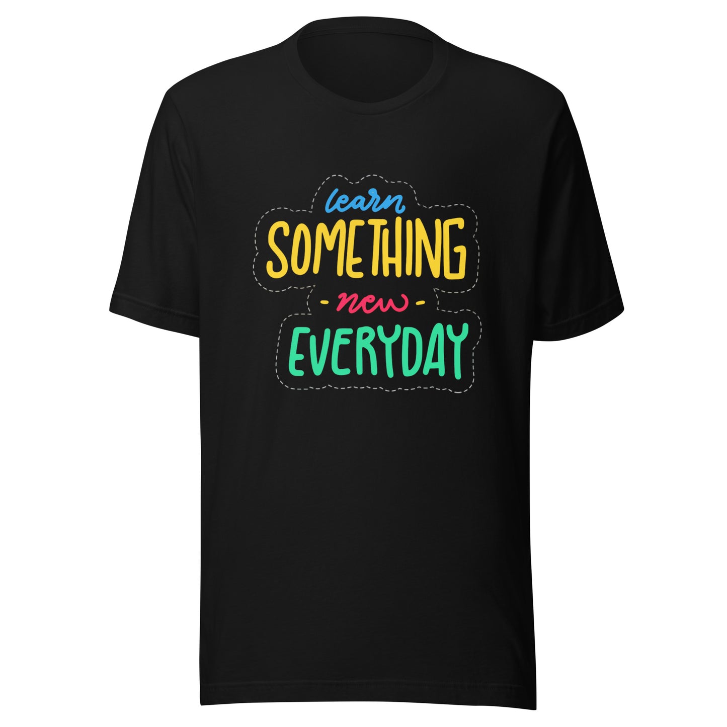 'Learn Something New Everyday' Unisex T-Shirt