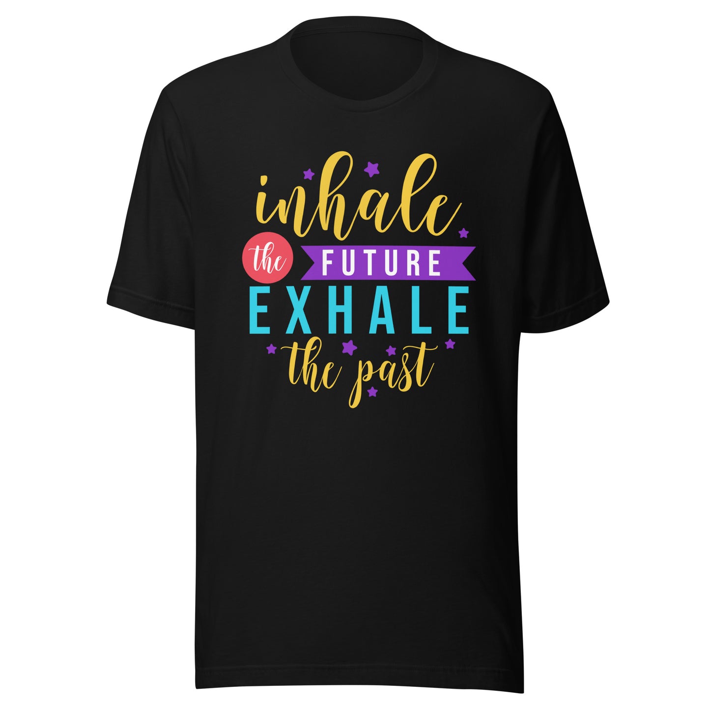 'Inhale The Future, Exhale The Past' Unisex T-Shirt