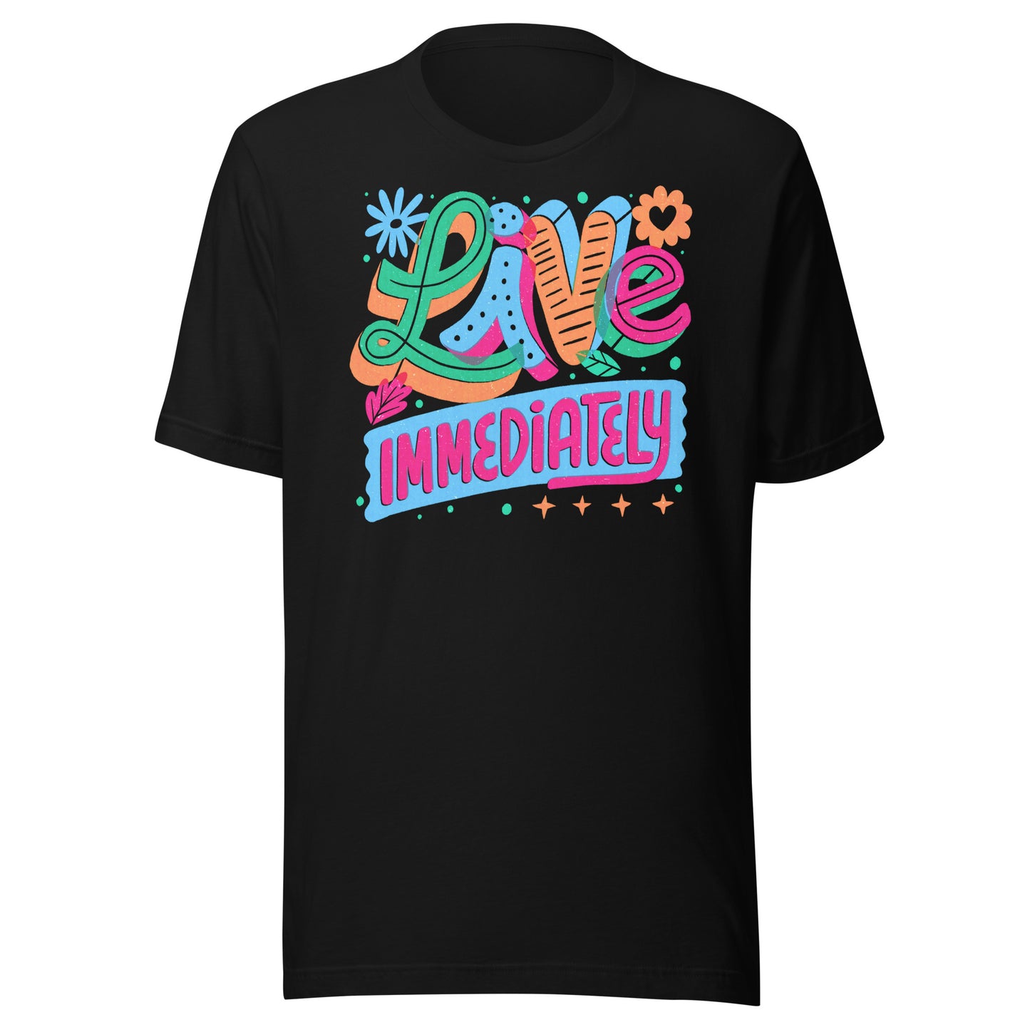 'Live Immediately' Unisex T-Shirt