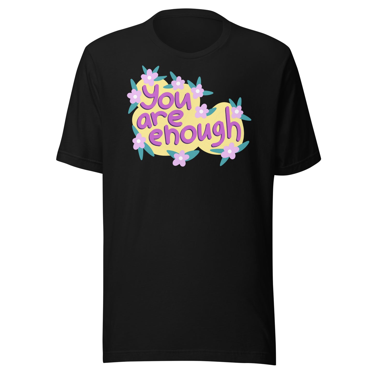 'You Are Enough' Unisex T-Shirt