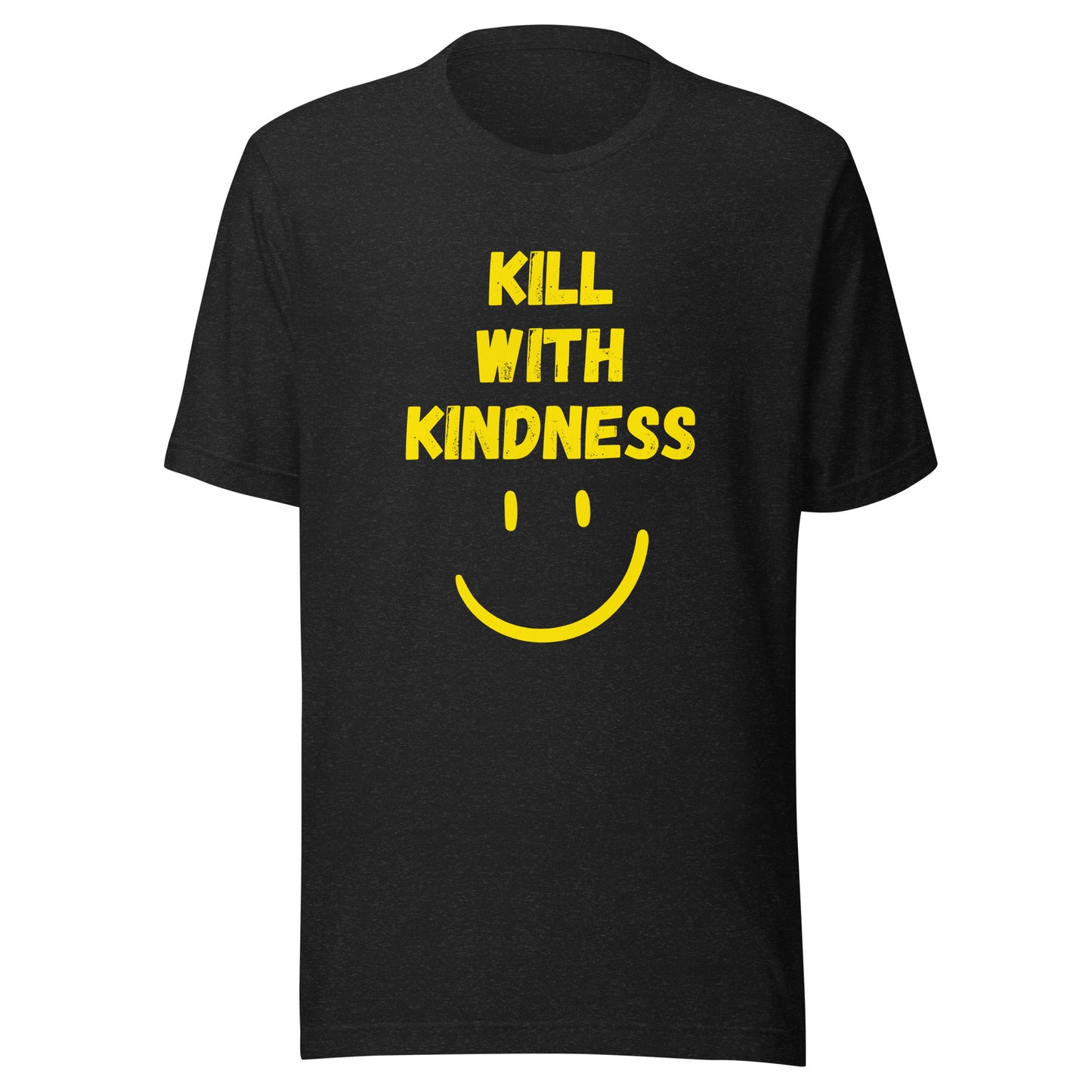 'Kill With Kindness' Unisex T-Shirt