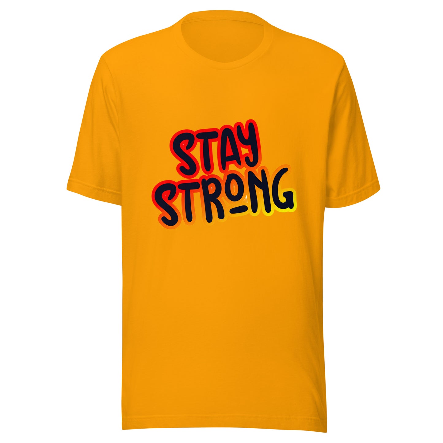 'Stay Strong' Unisex T-Shirt