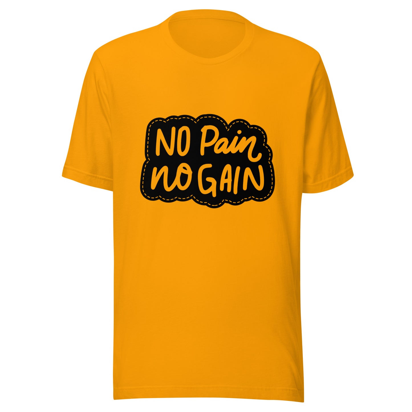 'No Pain, No Gain' Unisex T-Shirt