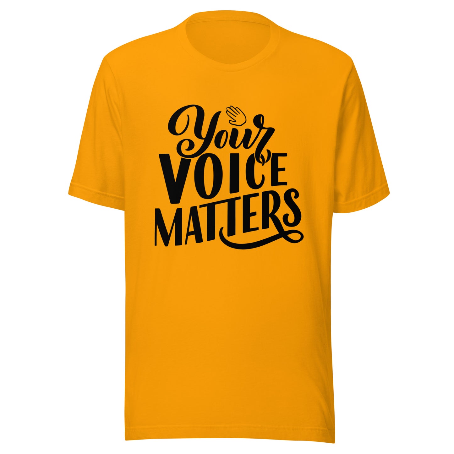 'Your Voice Matters' Unisex T-Shirt