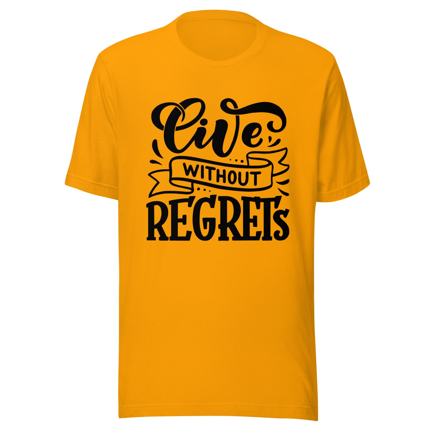 'Live Without Regrets' Unisex T-Shirt