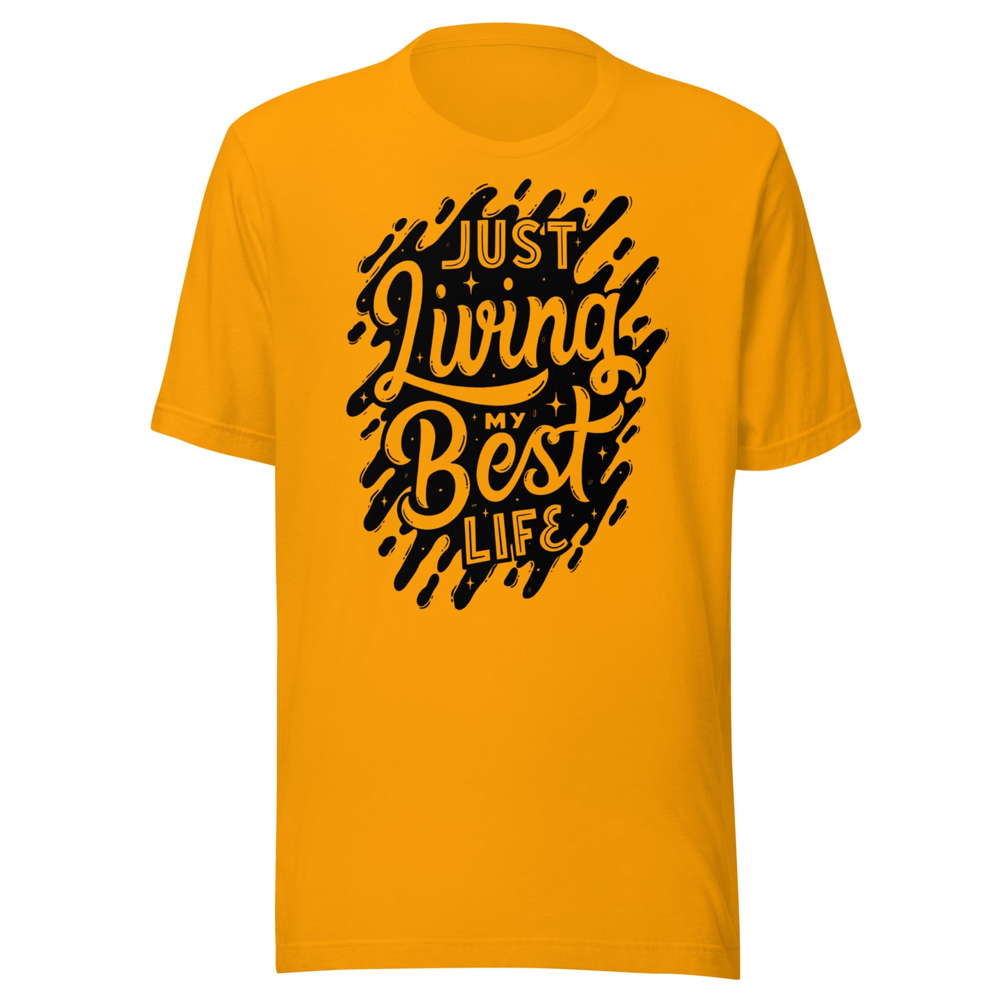 'Just Living My Best Life' Unisex T-Shirt