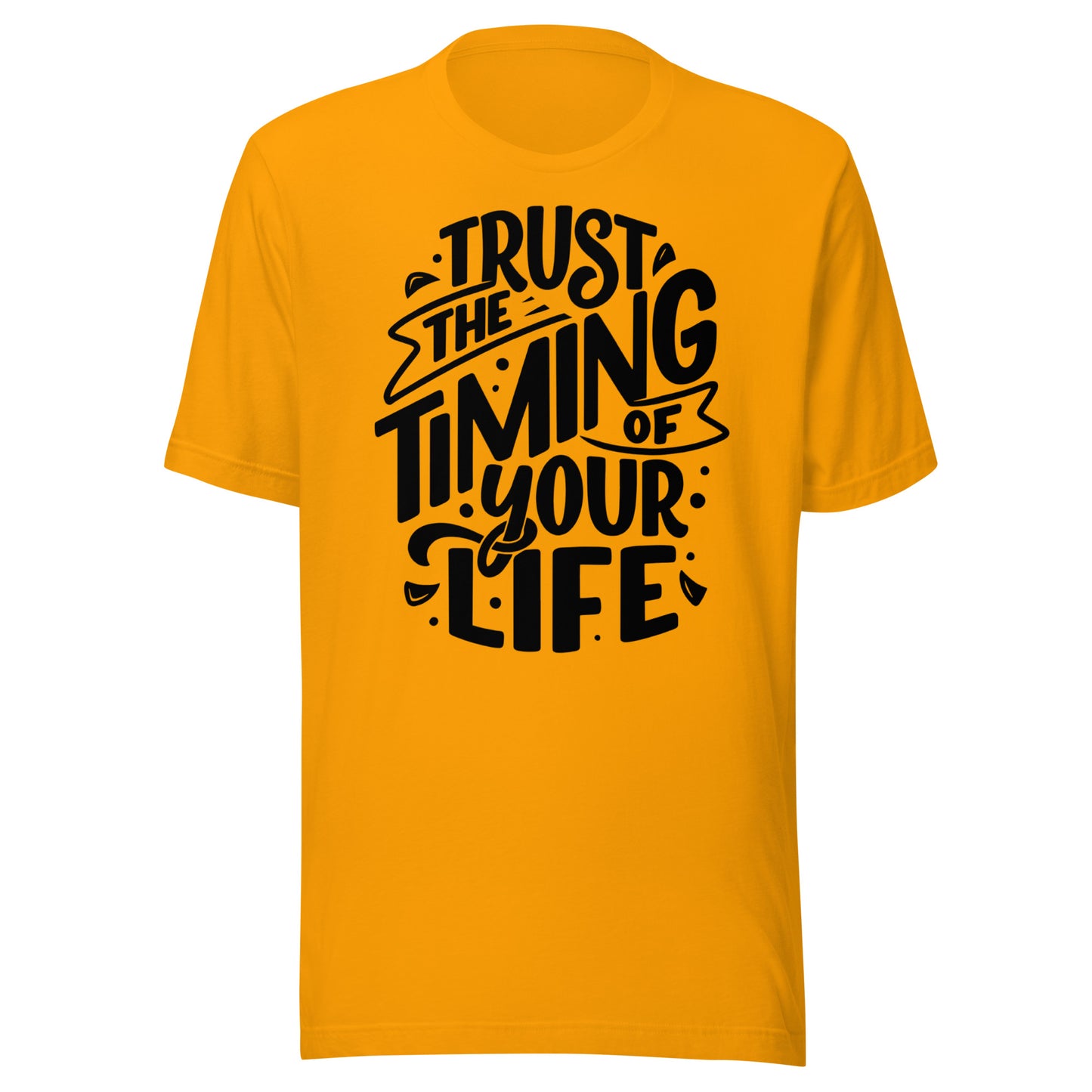 'Trust The Timing Of Your Life' Unisex T-Shirt