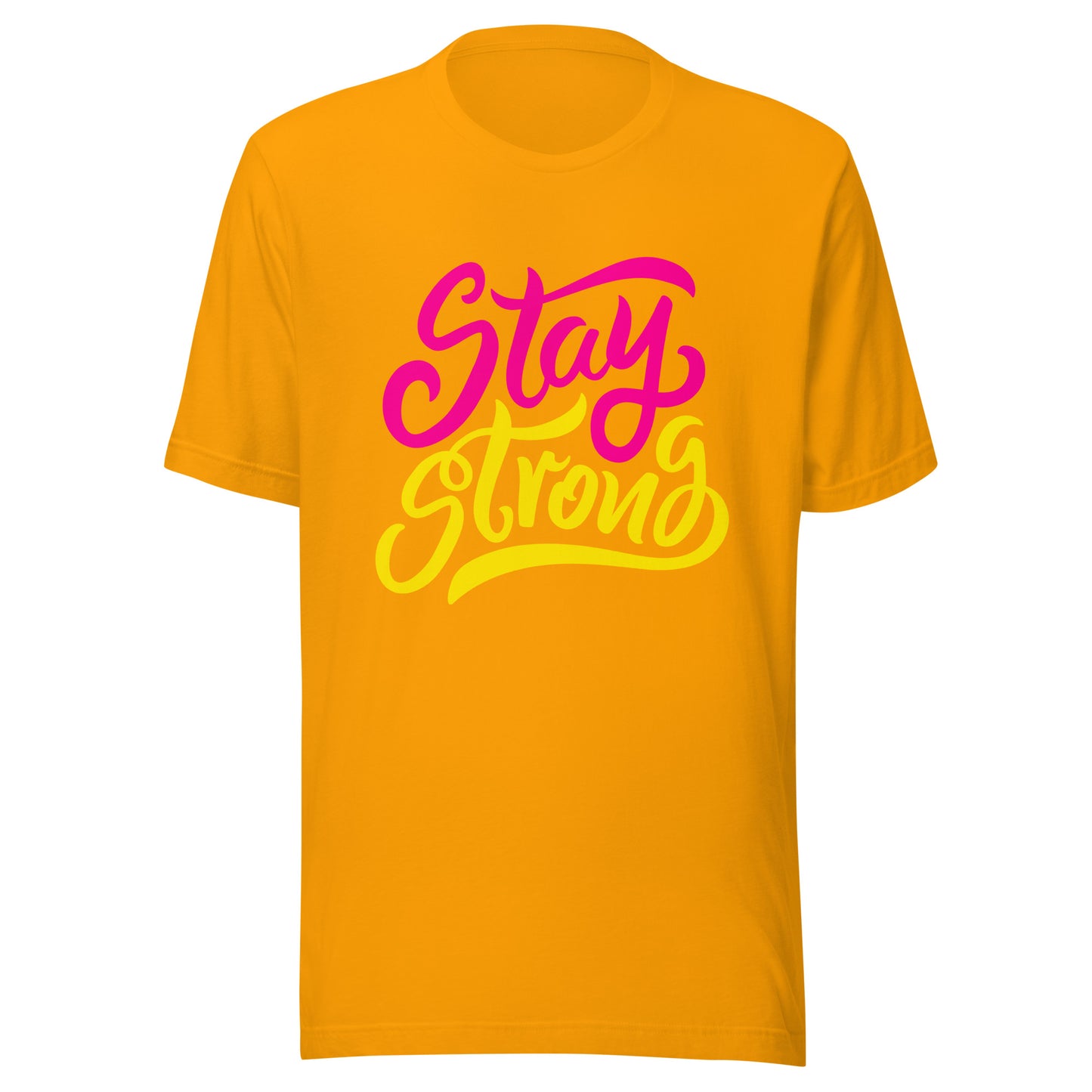 'Stay Strong' Unisex T-Shirt