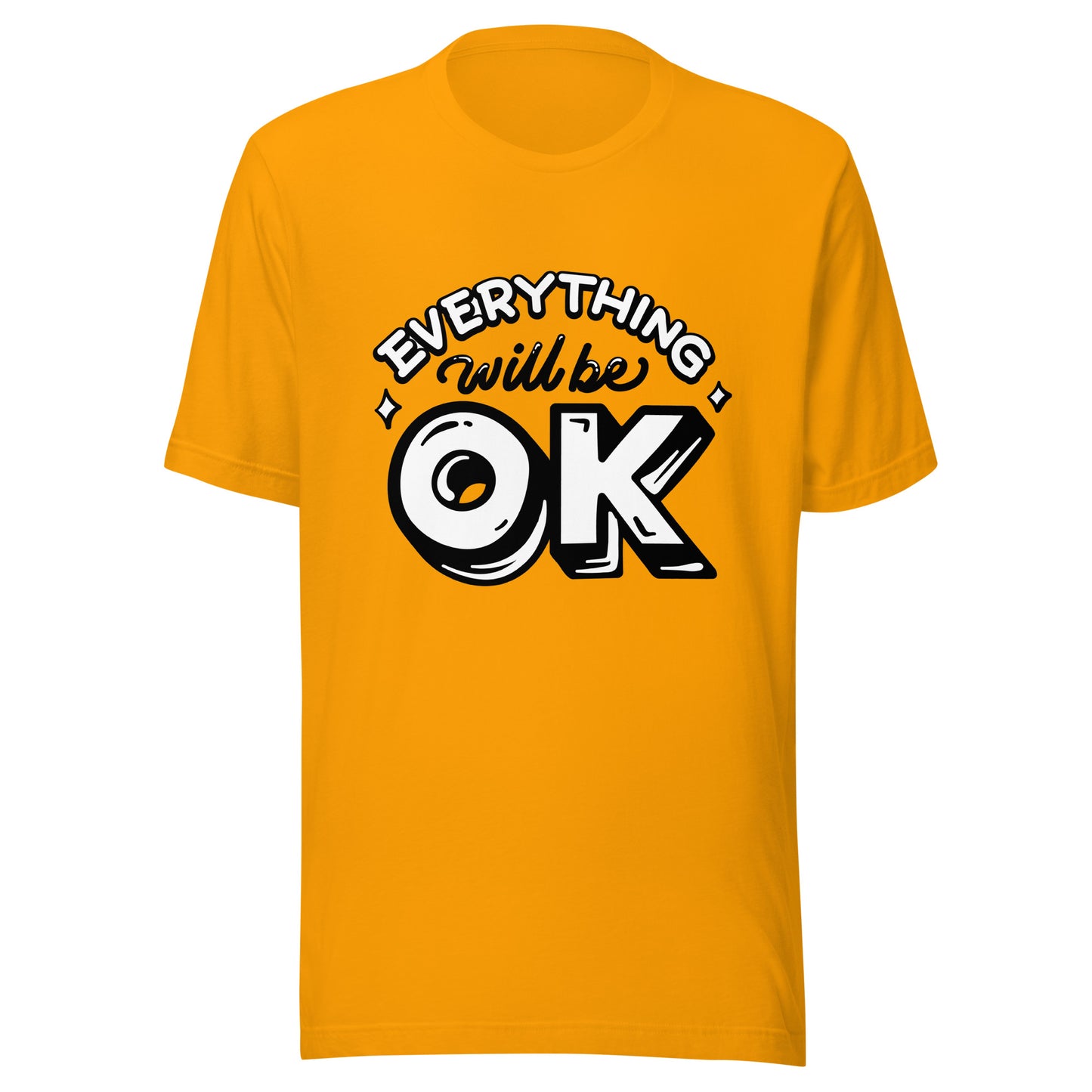 'Everything Will Be Okay' Unisex T-Shirt