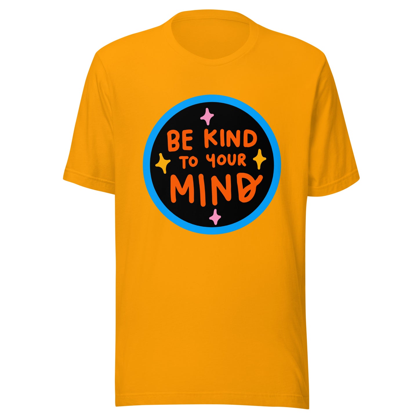 'Be Kind To Your Mind' Unisex T-Shirt