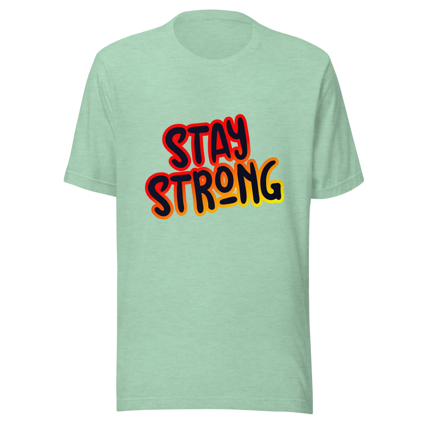 'Stay Strong' Unisex T-Shirt