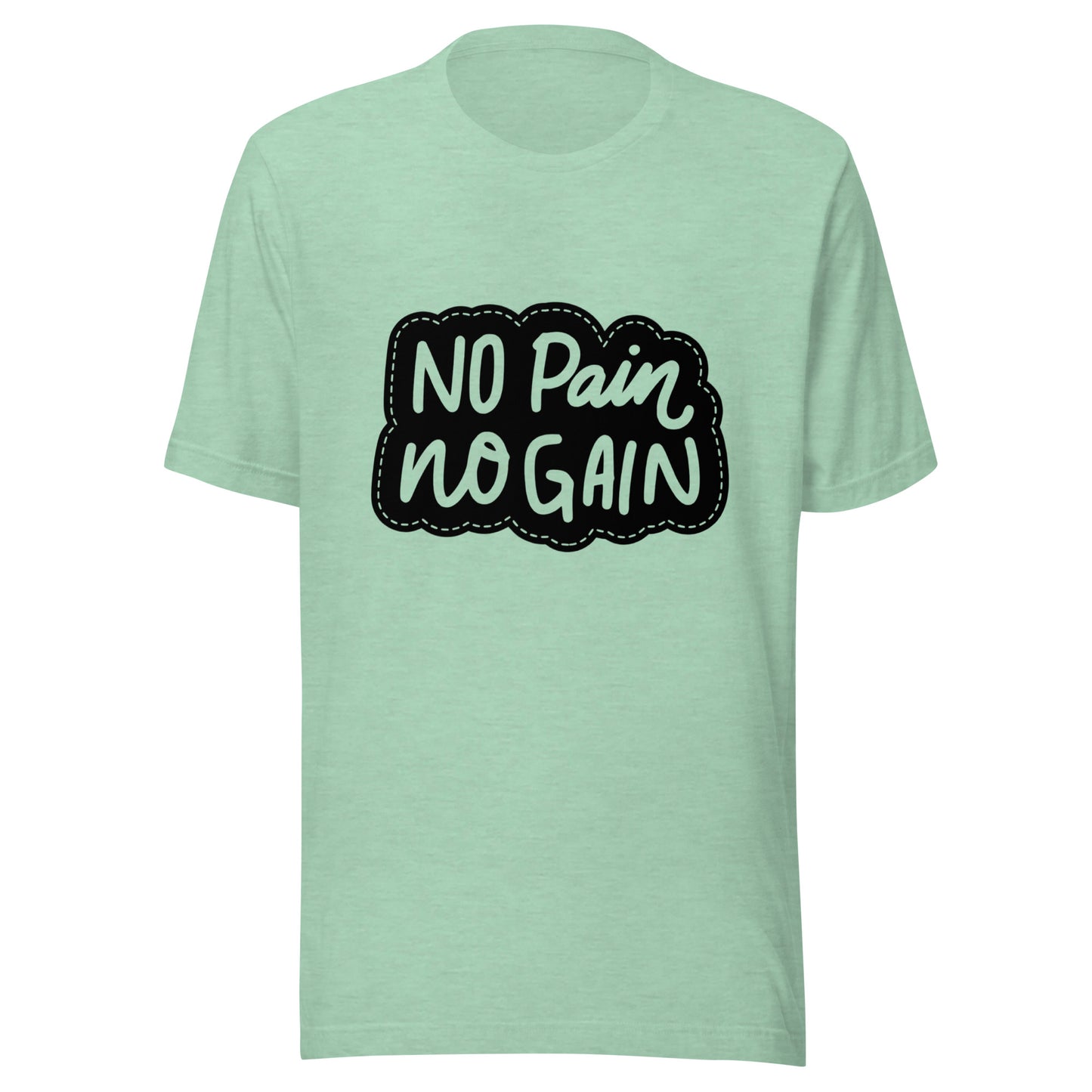 'No Pain, No Gain' Unisex T-Shirt