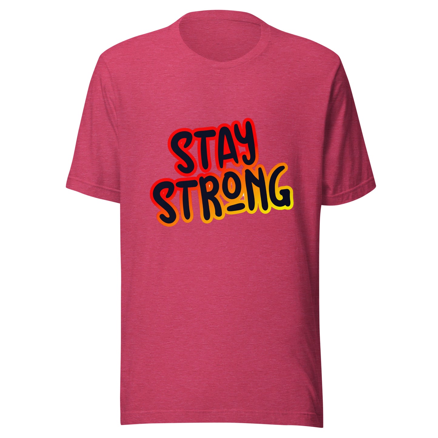 'Stay Strong' Unisex T-Shirt