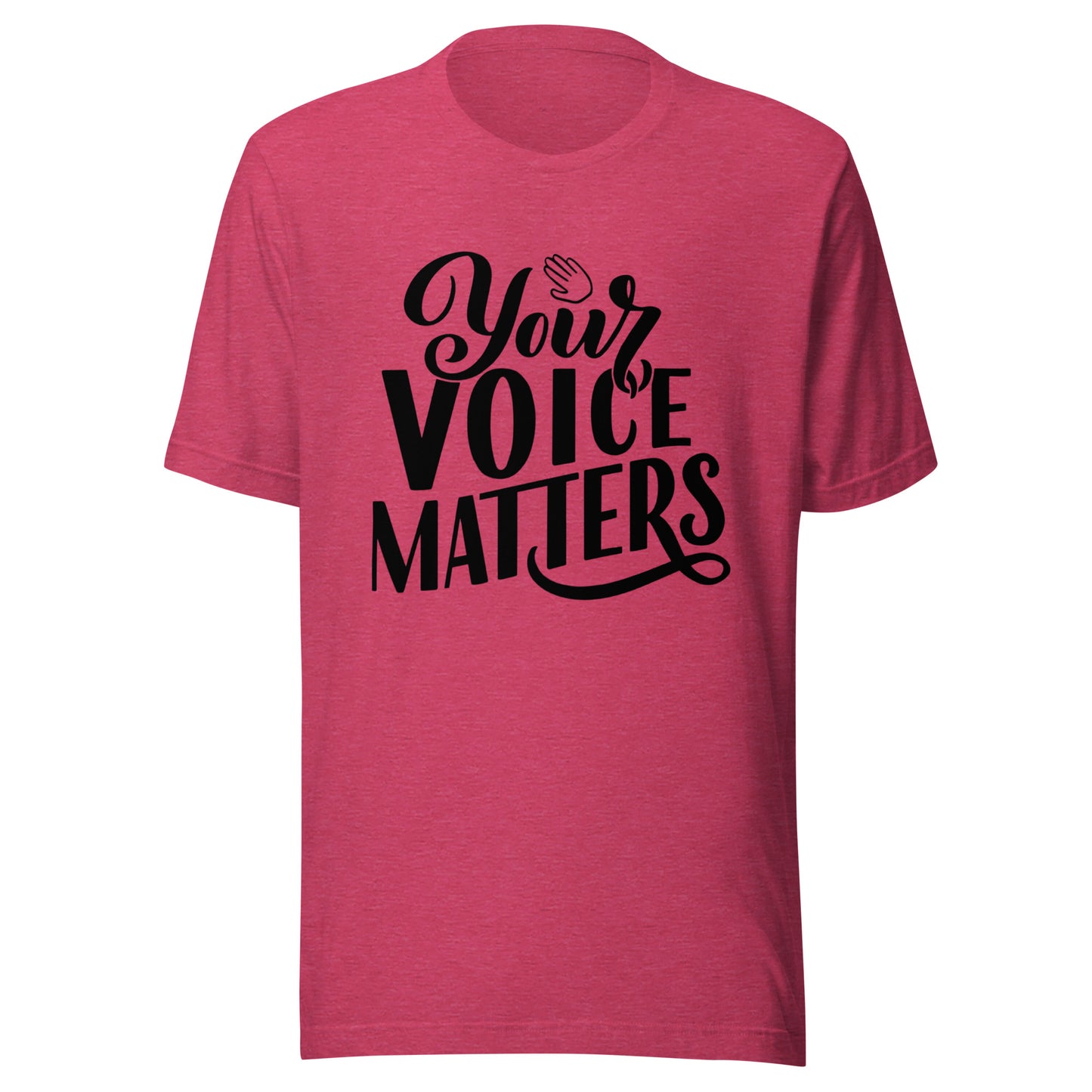 'Your Voice Matters' Unisex T-Shirt