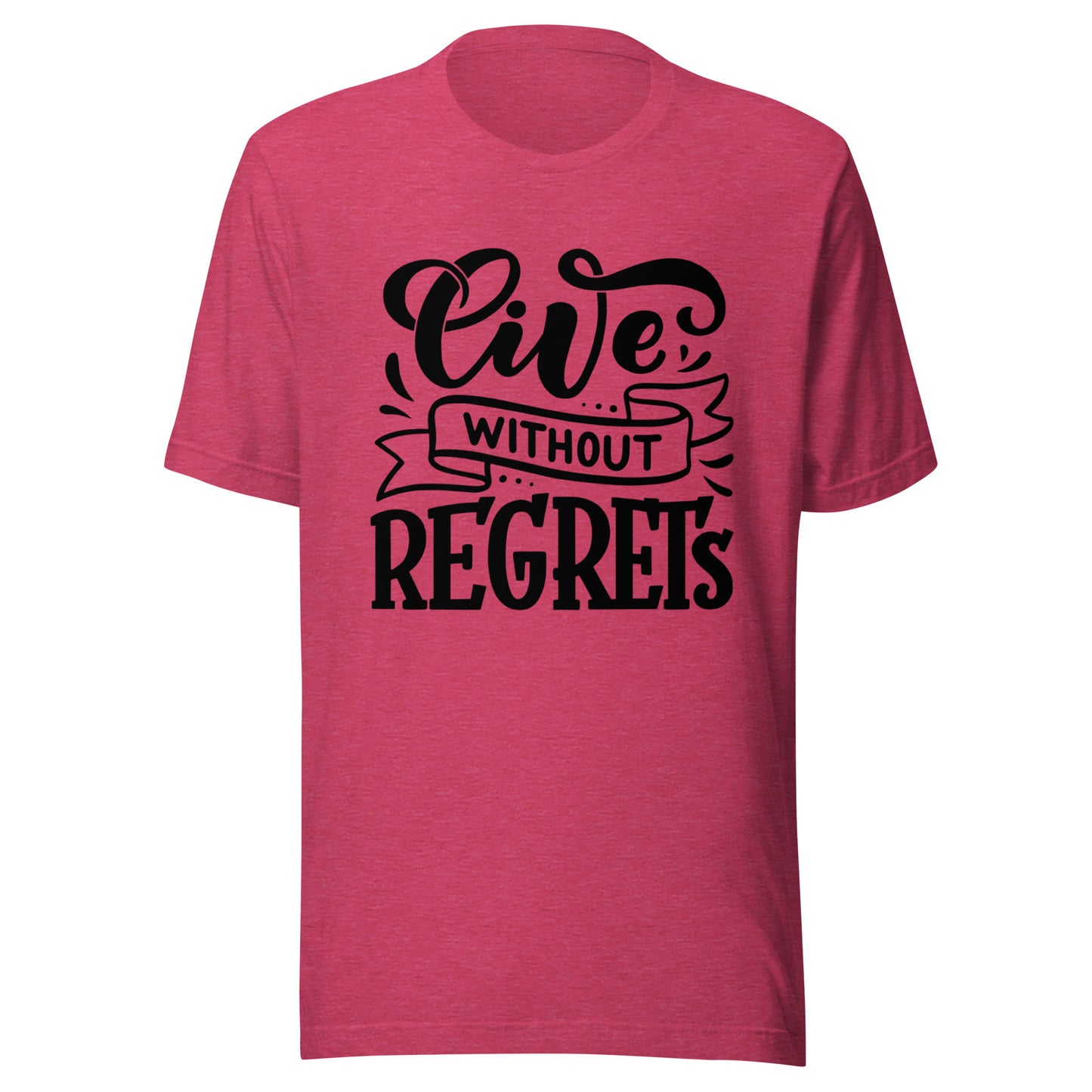 'Live Without Regrets' Unisex T-Shirt