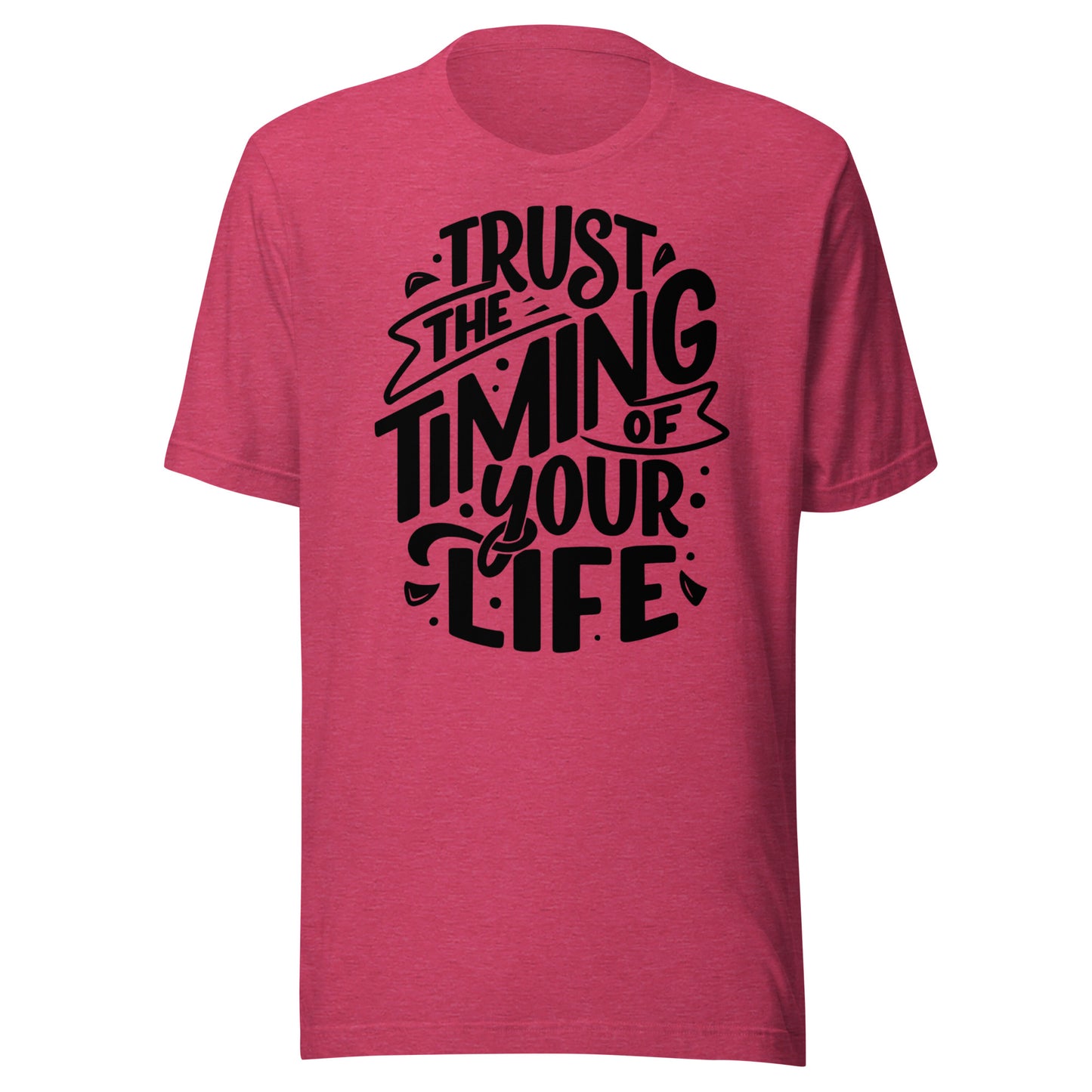 'Trust The Timing Of Your Life' Unisex T-Shirt