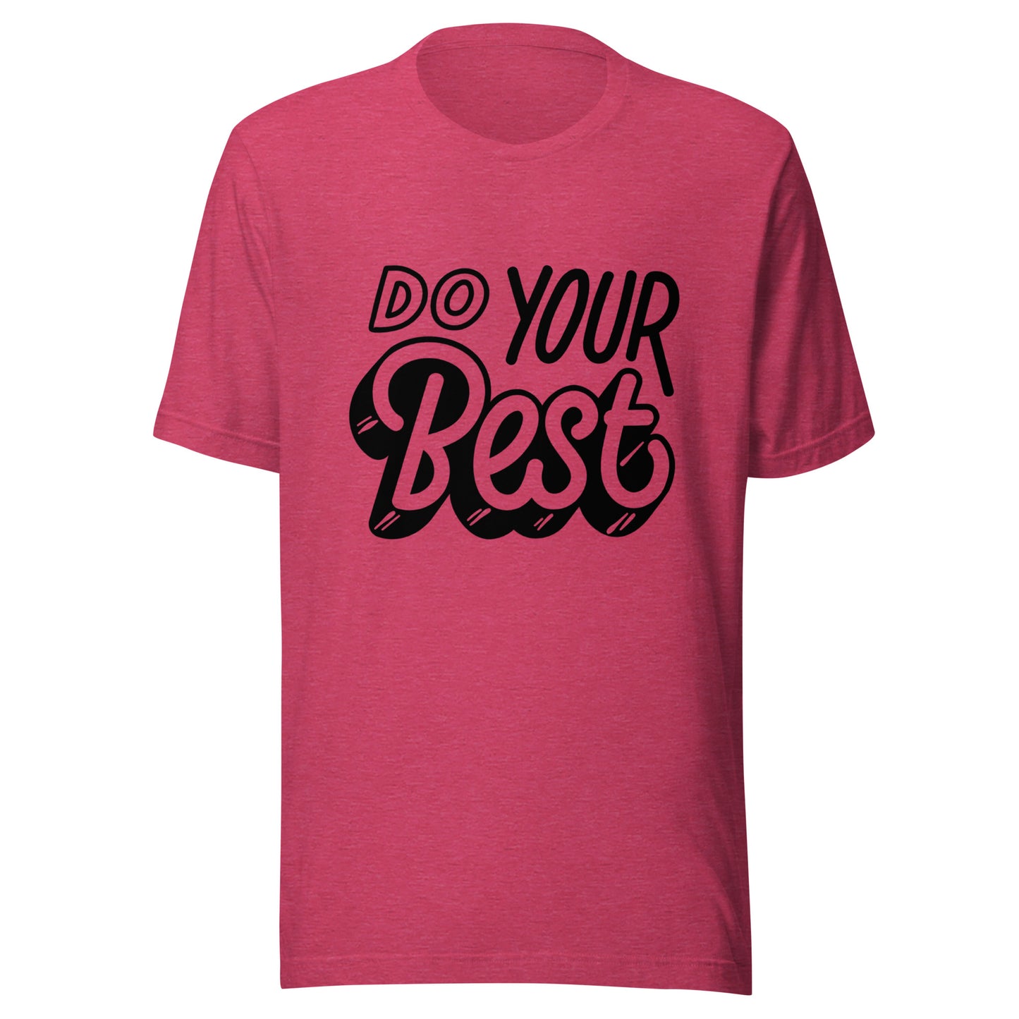 'Do Your Best' Unisex T-Shirt