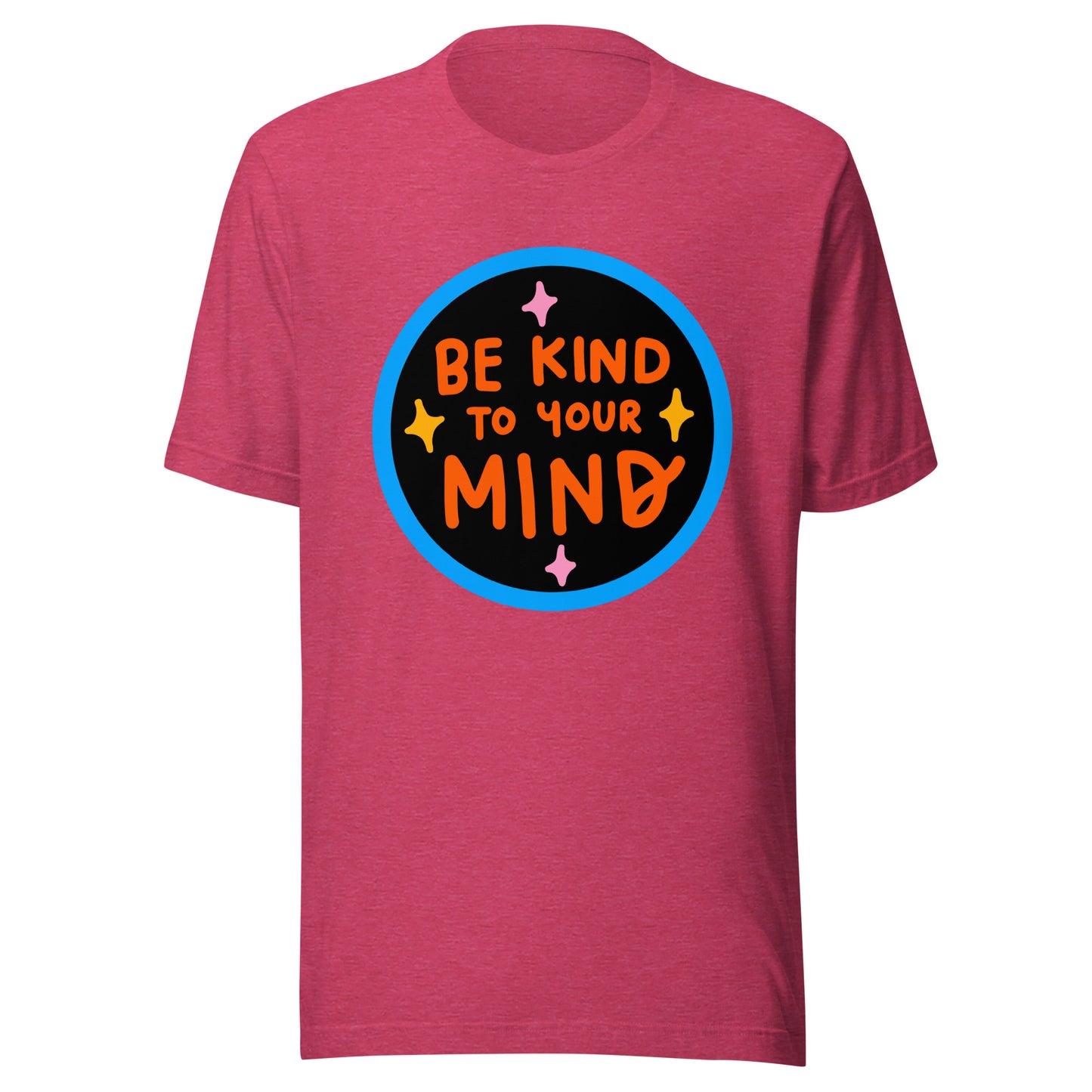 'Be Kind To Your Mind' Unisex T-Shirt