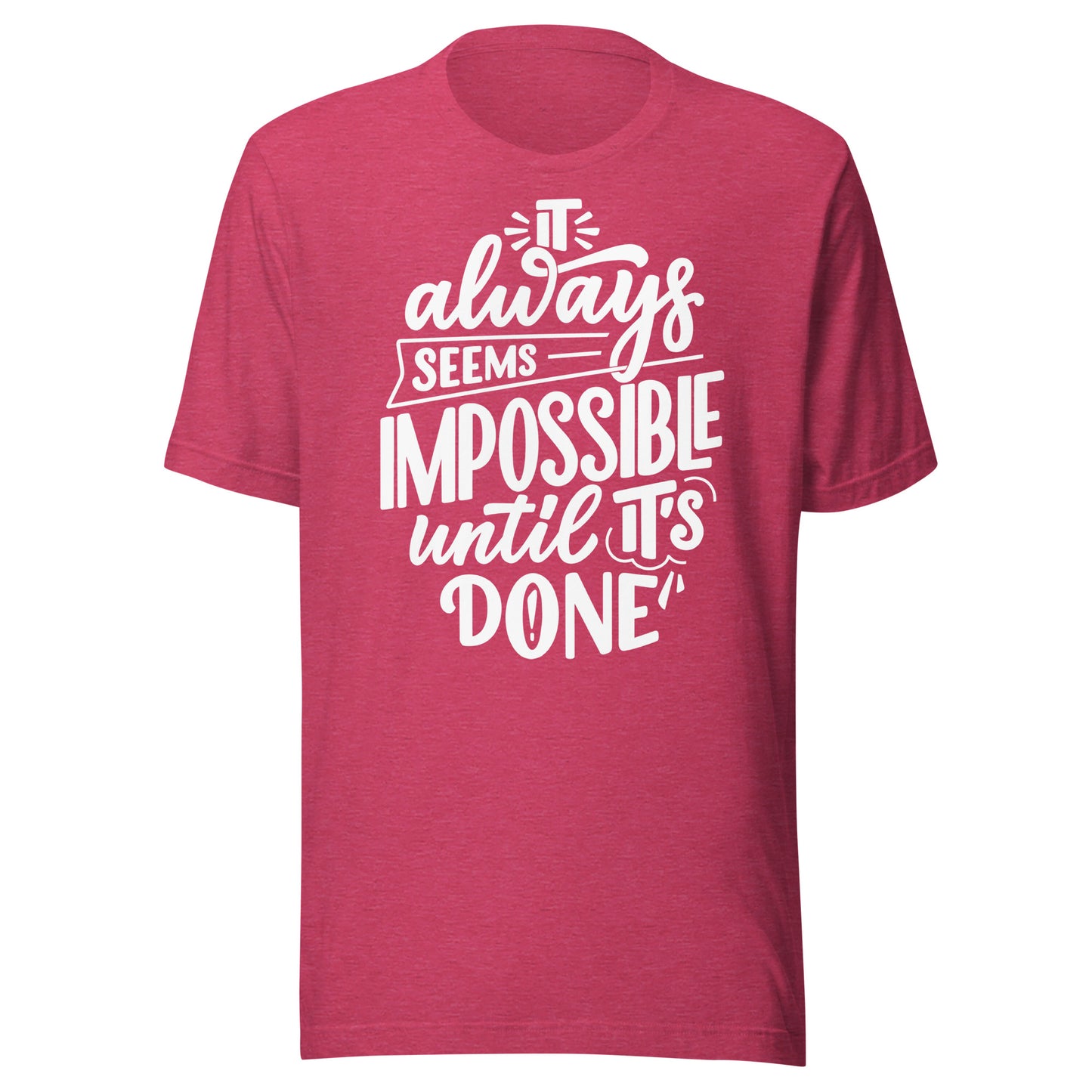 'It Always Seems Impossible' Unisex T-Shirt