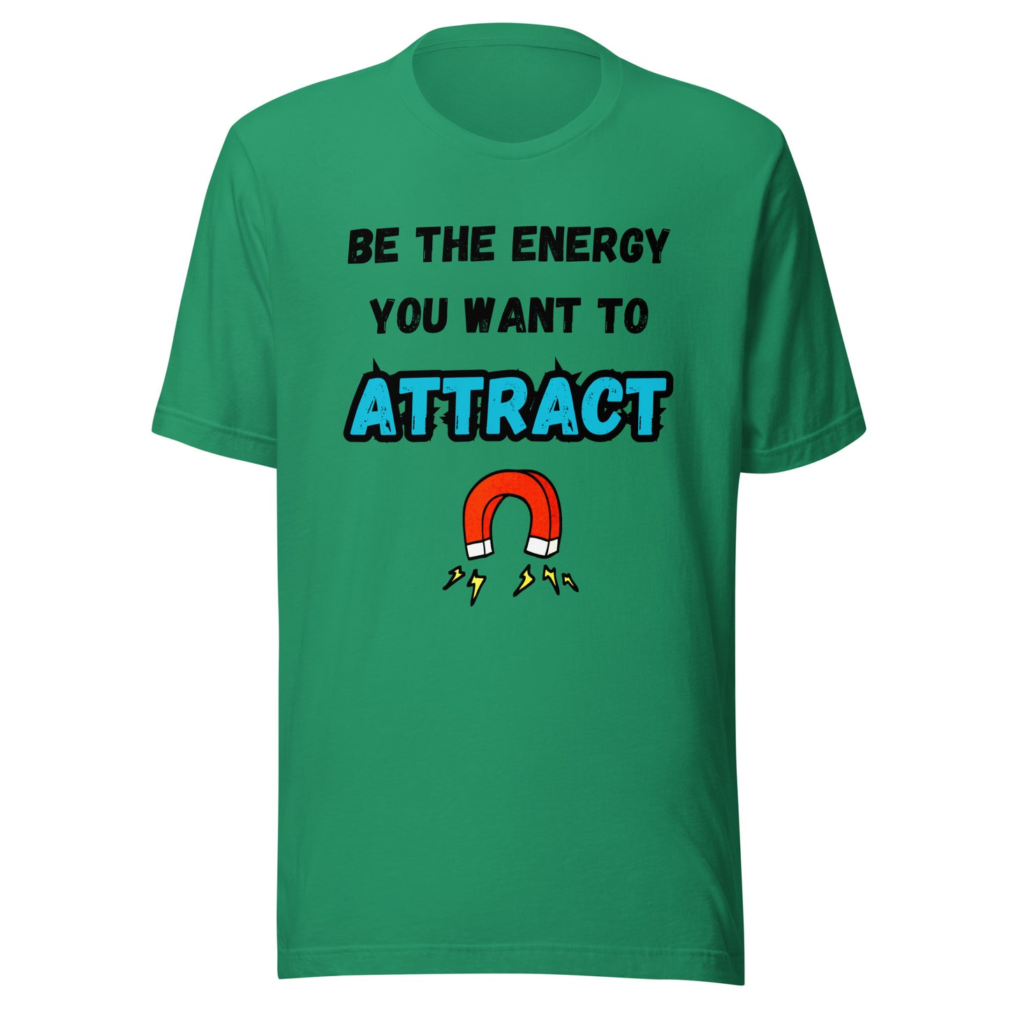 'Be The Energy You Want To Attract' Unisex T-Shirt