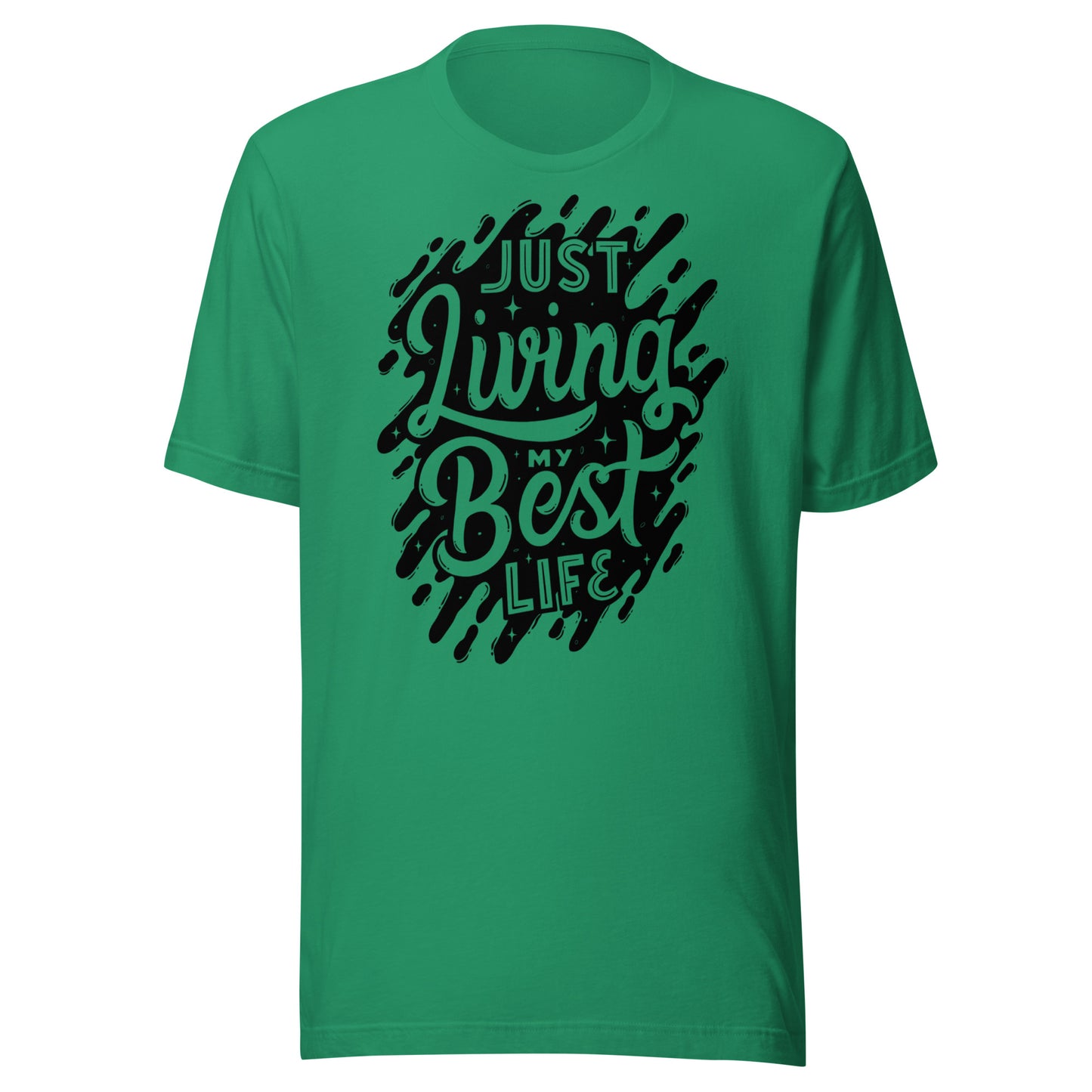 'Just Living My Best Life' Unisex T-Shirt