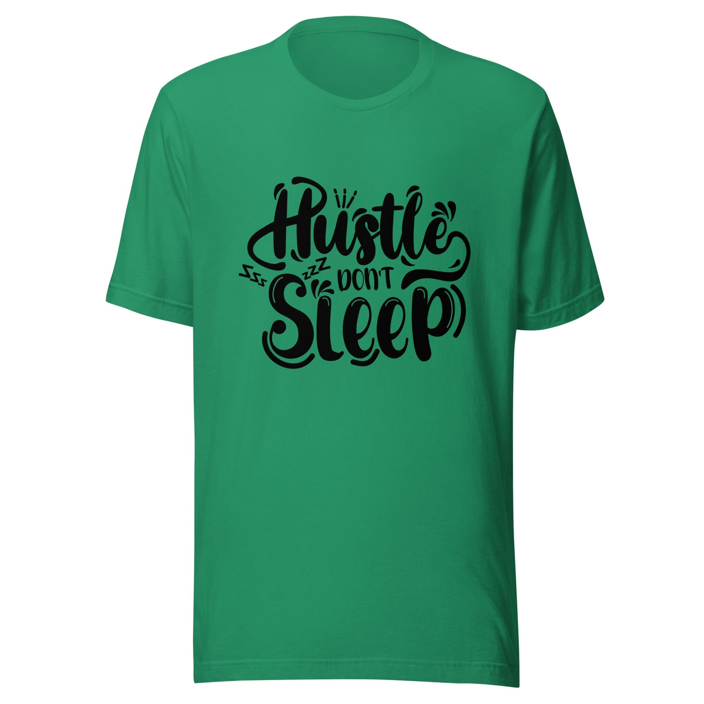 'Hustle Don't Sleep' Unisex T-Shirt