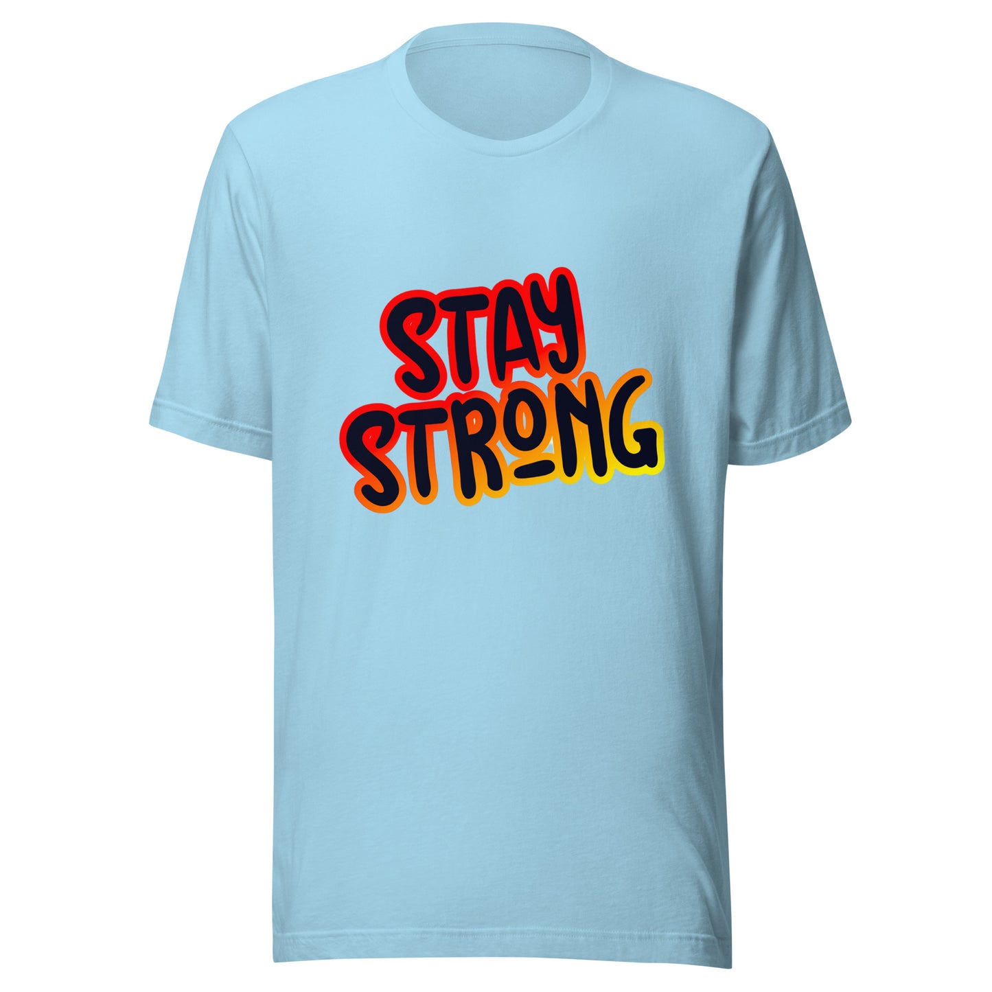 'Stay Strong' Unisex T-Shirt