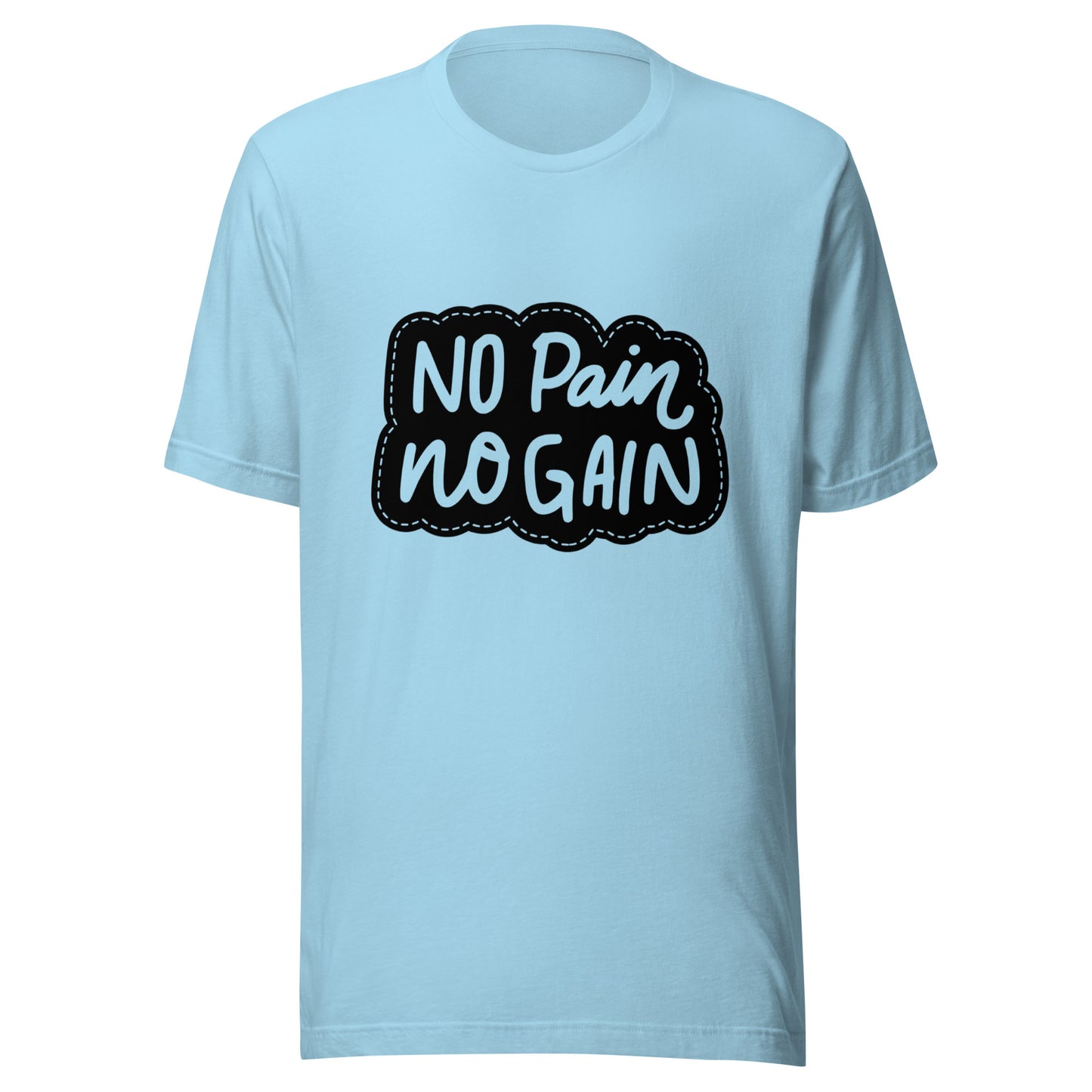 'No Pain, No Gain' Unisex T-Shirt