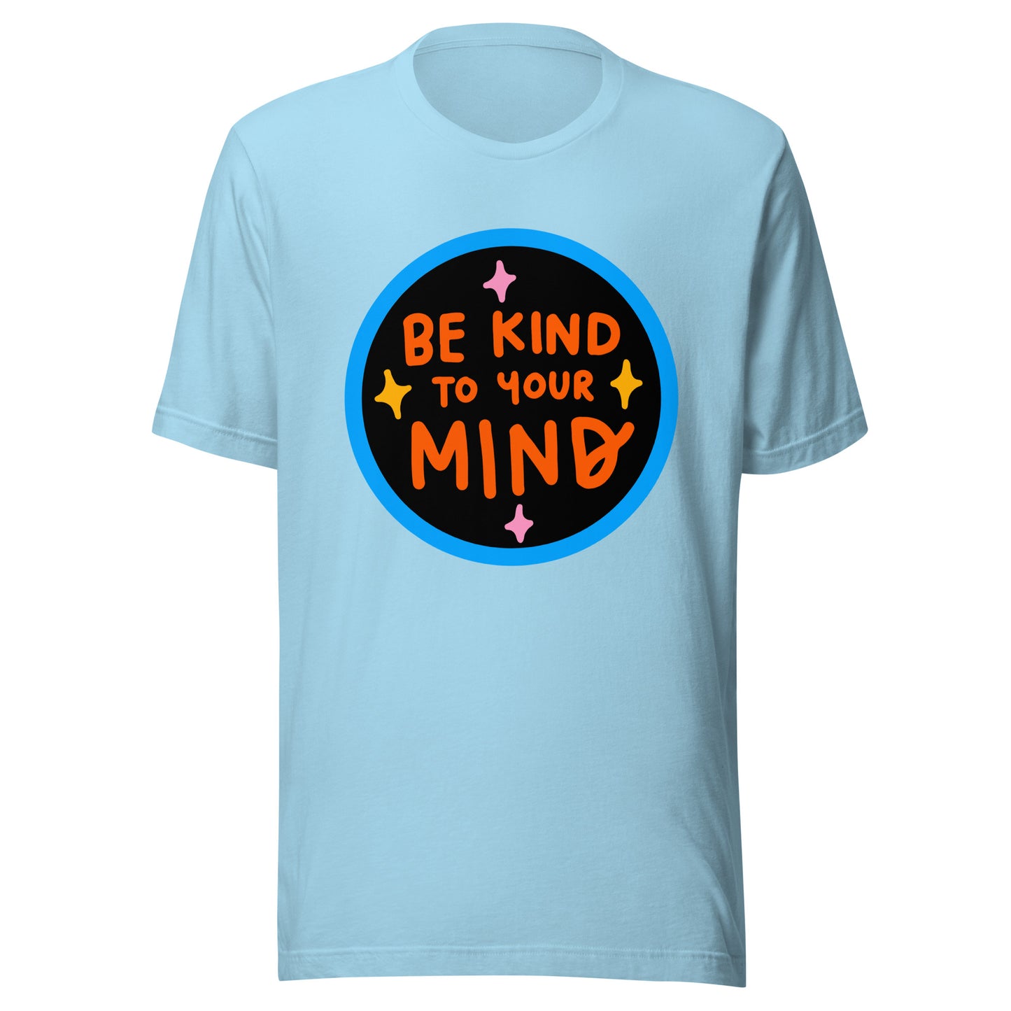 'Be Kind To Your Mind' Unisex T-Shirt