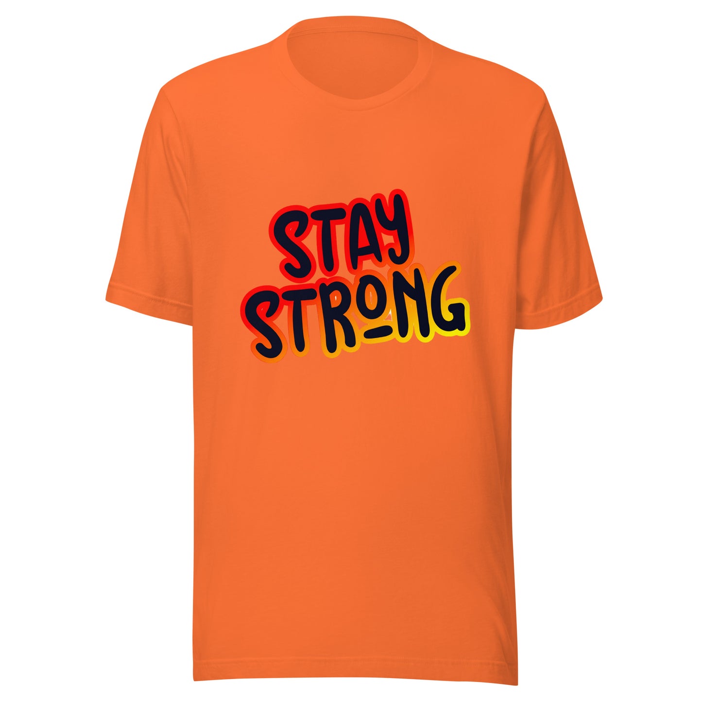 'Stay Strong' Unisex T-Shirt