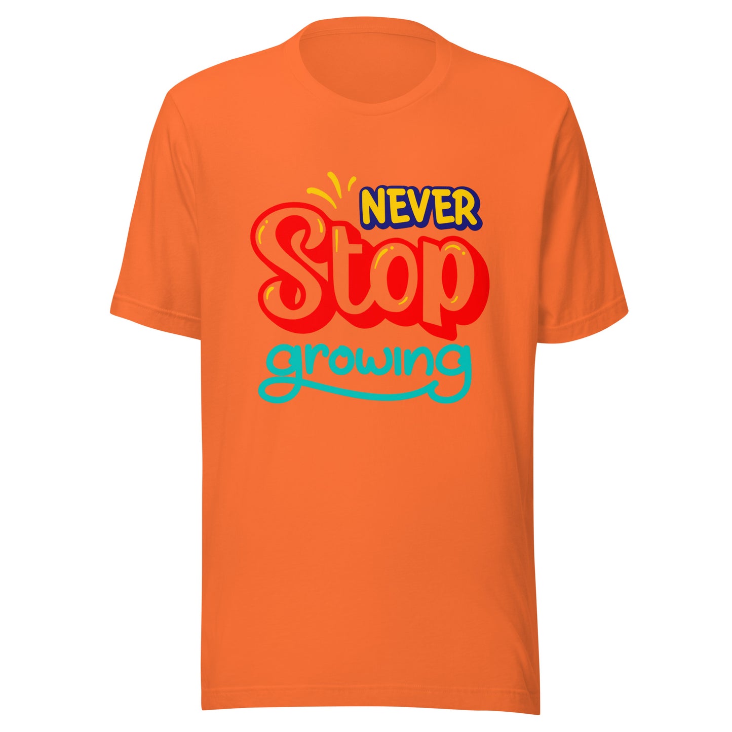 'Never Stop Growing' Unisex T-Shirt