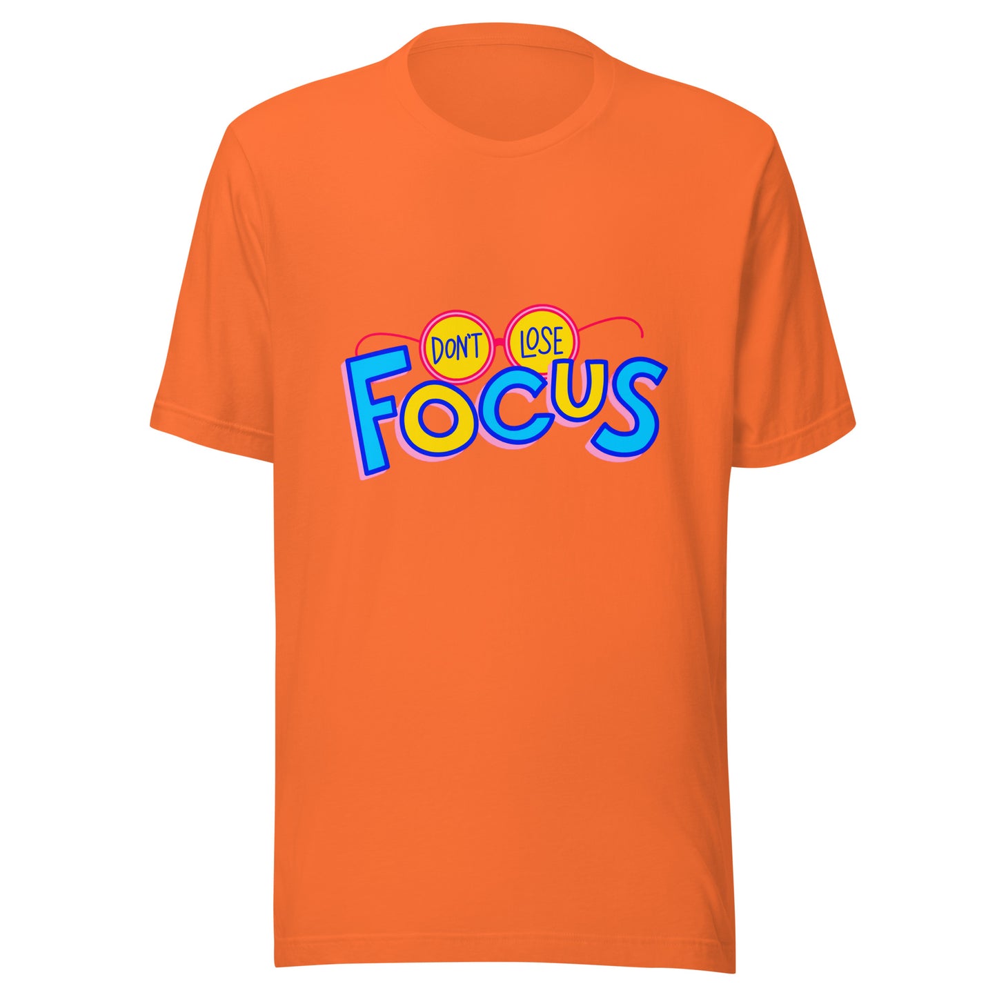 'Don't Lose Focus' Unisex T-Shirt