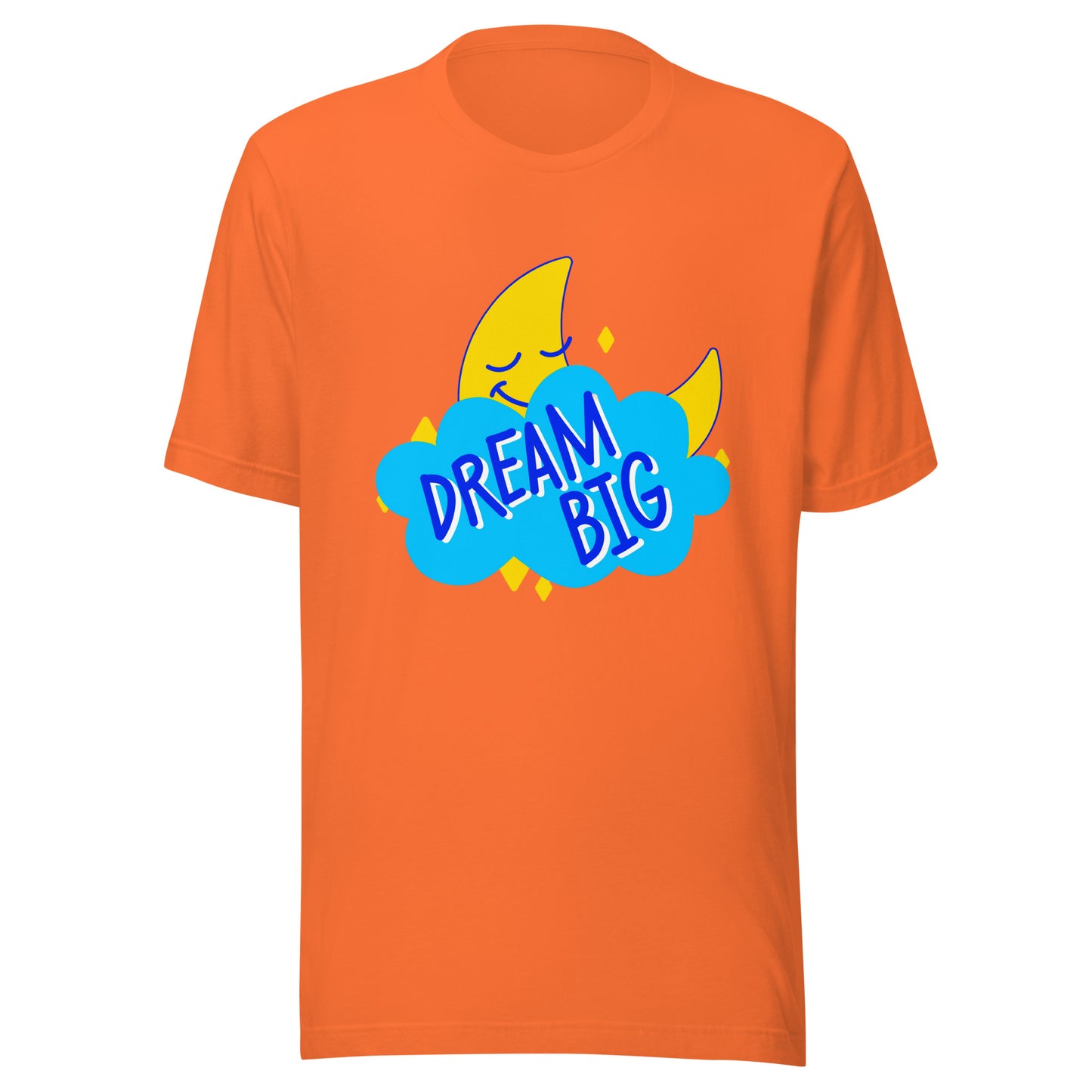 'Dream Big' Unisex T-Shirt