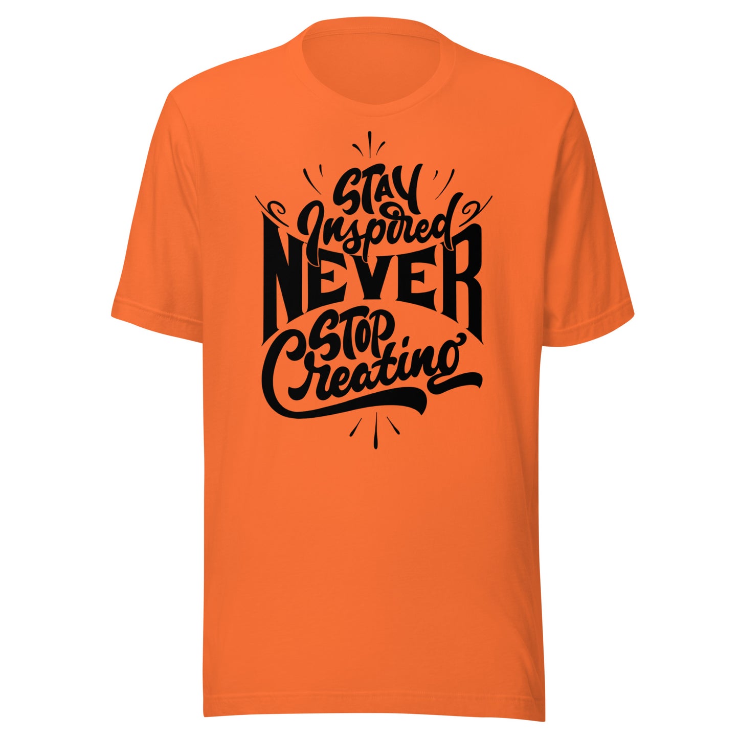 'Stay Inspired, Never Stop Creating' Unisex T-Shirt