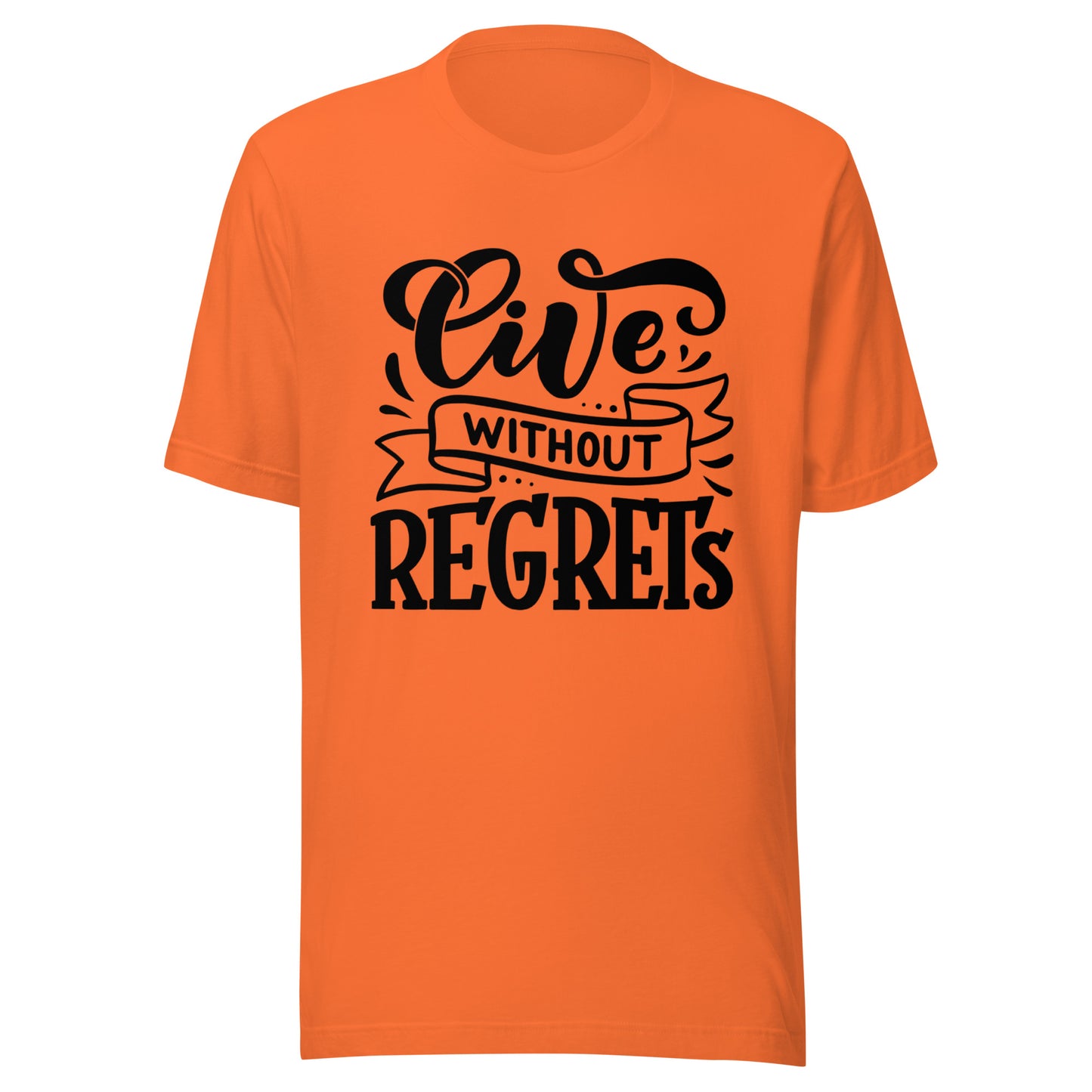 'Live Without Regrets' Unisex T-Shirt