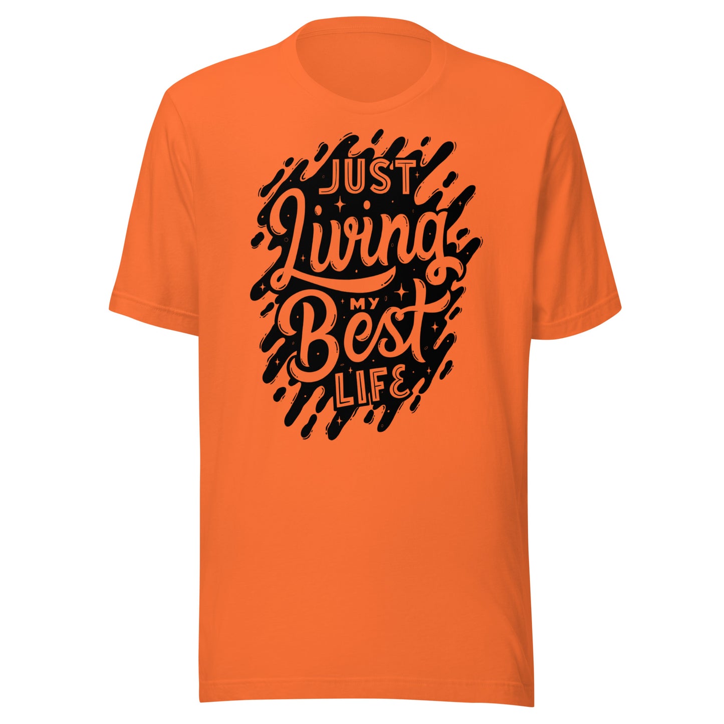 'Just Living My Best Life' Unisex T-Shirt