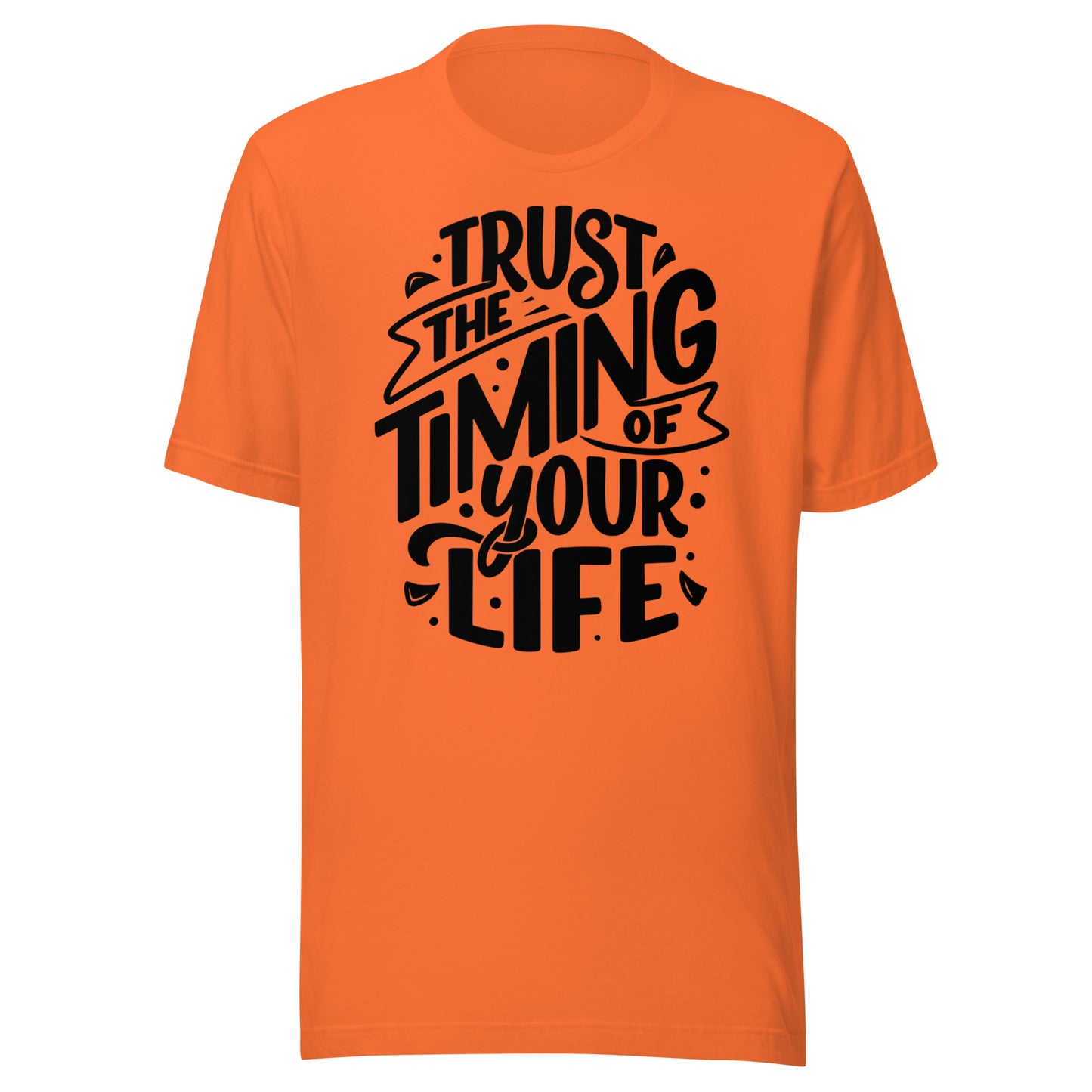 'Trust The Timing Of Your Life' Unisex T-Shirt