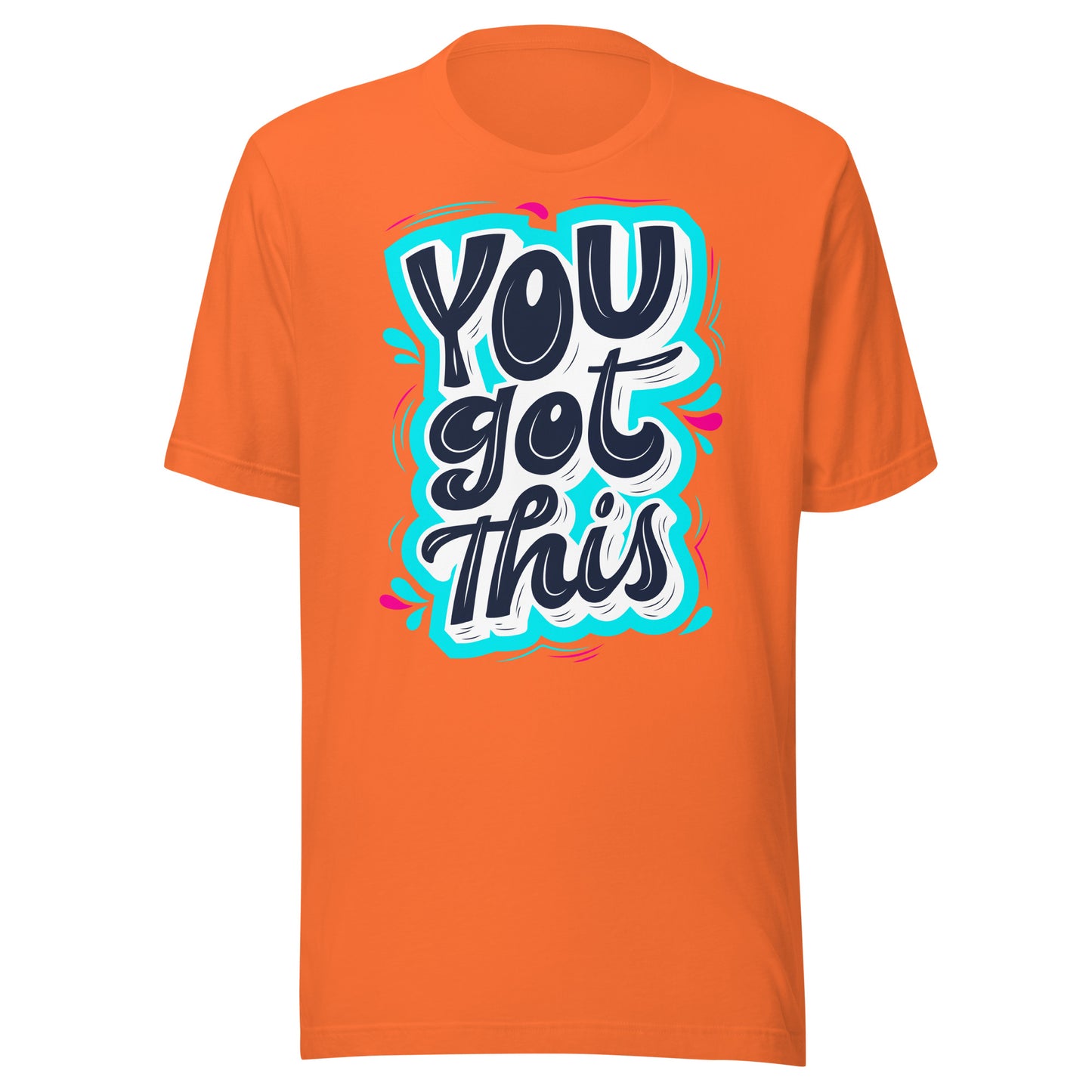 'You Got This' Unisex T-Shirt